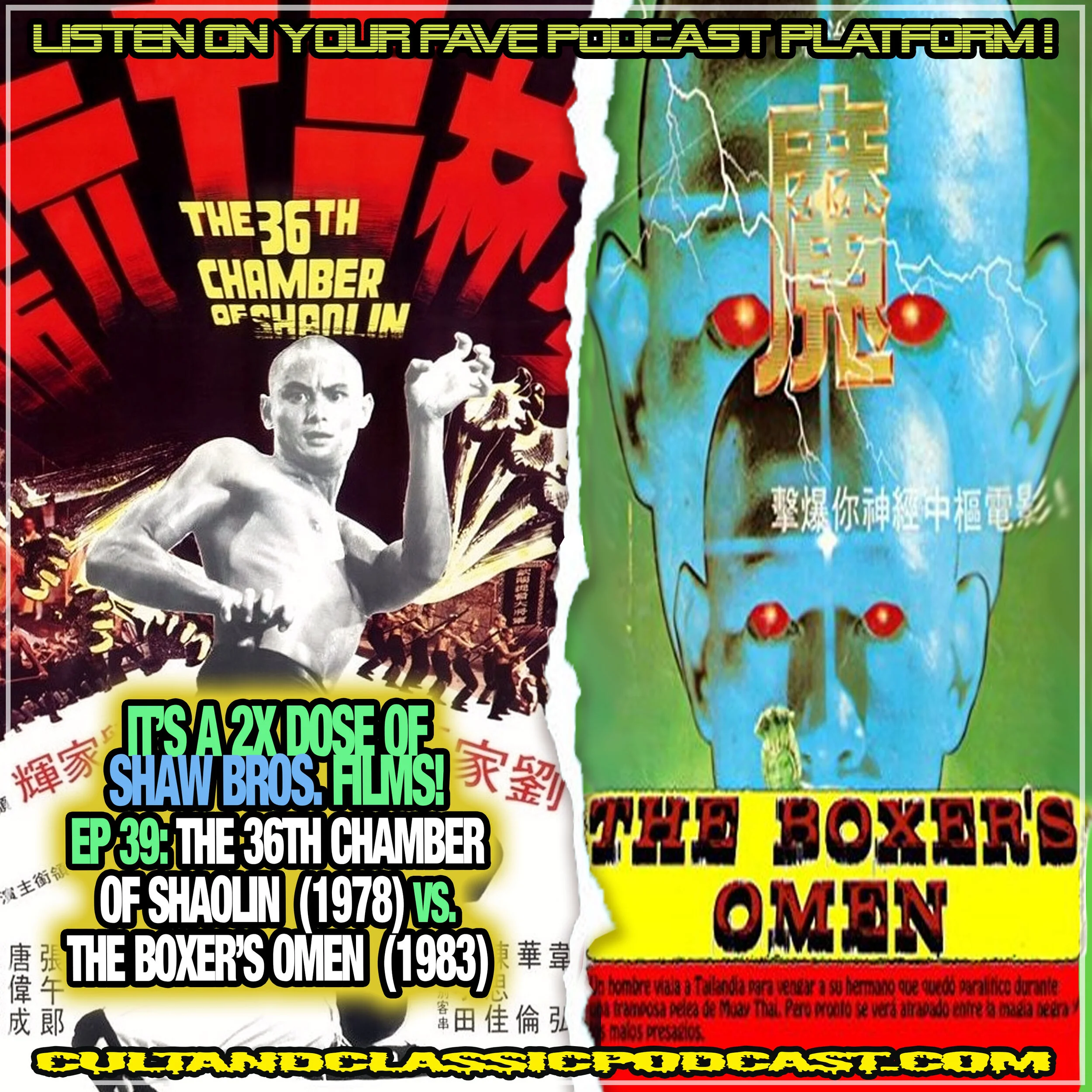 EP 39: THE 36TH CHAMBER OF SHAOLIN (1978) vs. THE BOXER'S OMEN (1983)