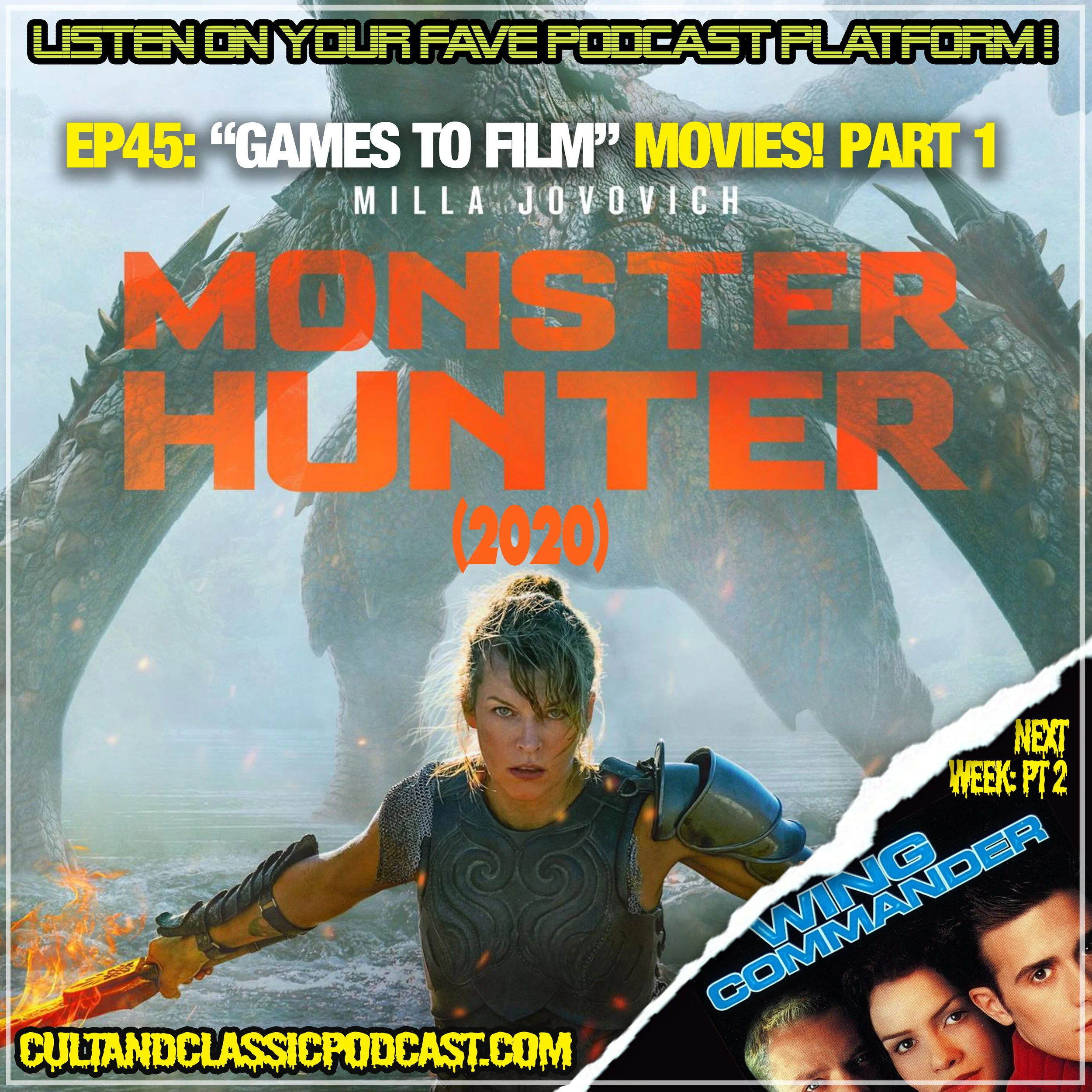 EP 45: "GAMES TO FILM" MOVIES: PART 1 - "MONSTER HUNTER" (2020)