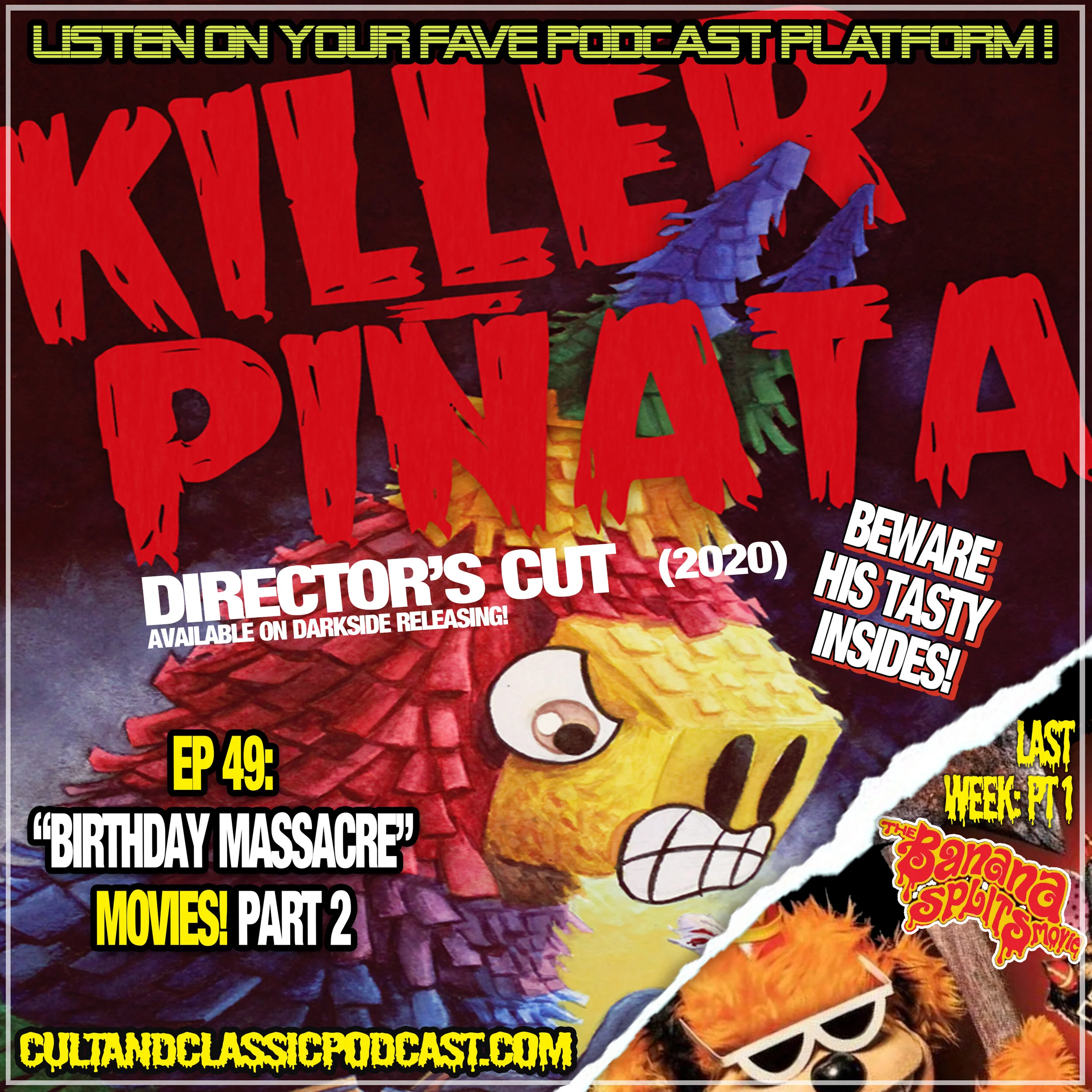 EP 49: "BIRTHDAY MASSACRE" MOVIES: PART 2 - "KILLER PINATA: DIRECTOR'S CUT" (2020)