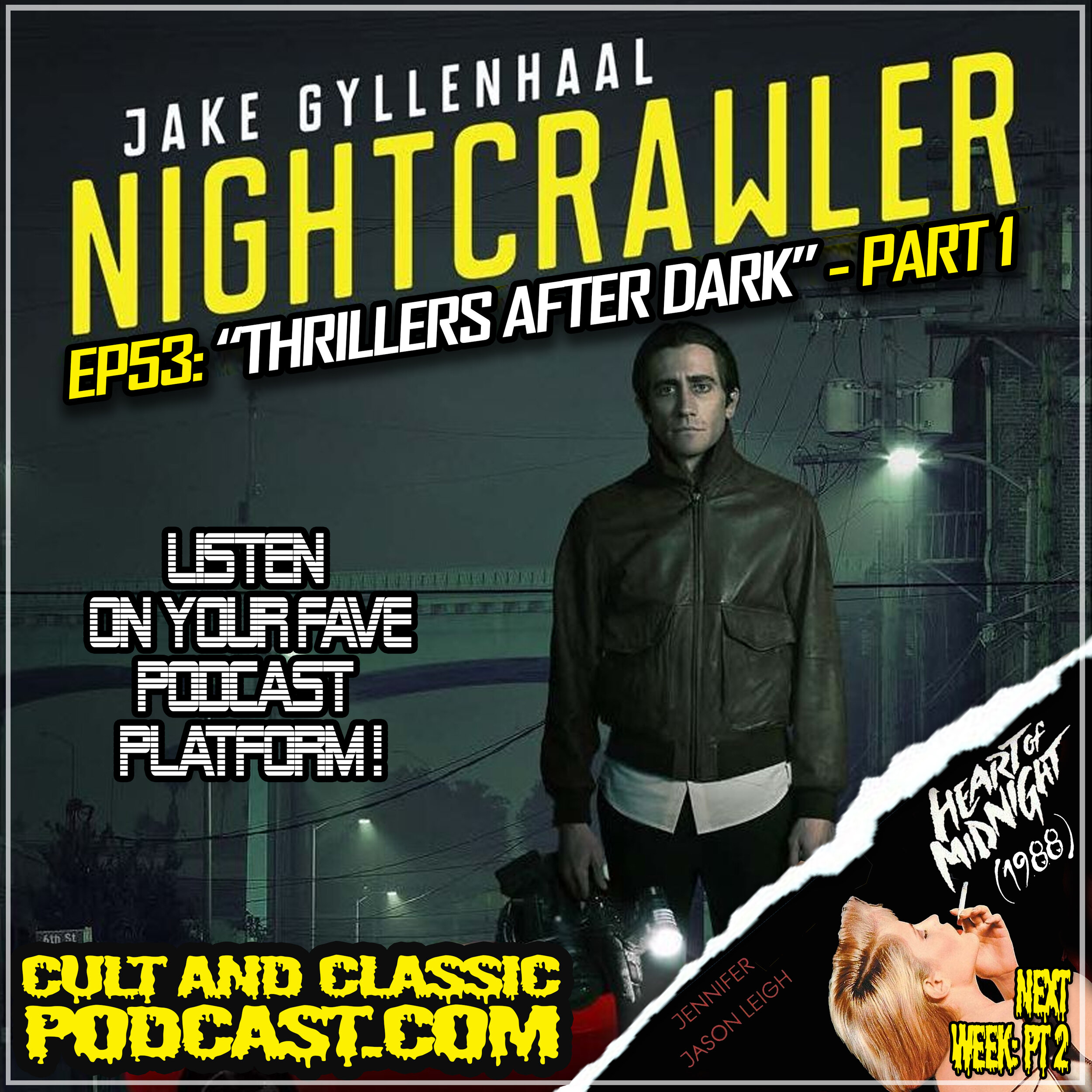EP 53: "THRILLERS AFTER DARK!" PART 1 - "NIGHTCRAWLER" (2014)