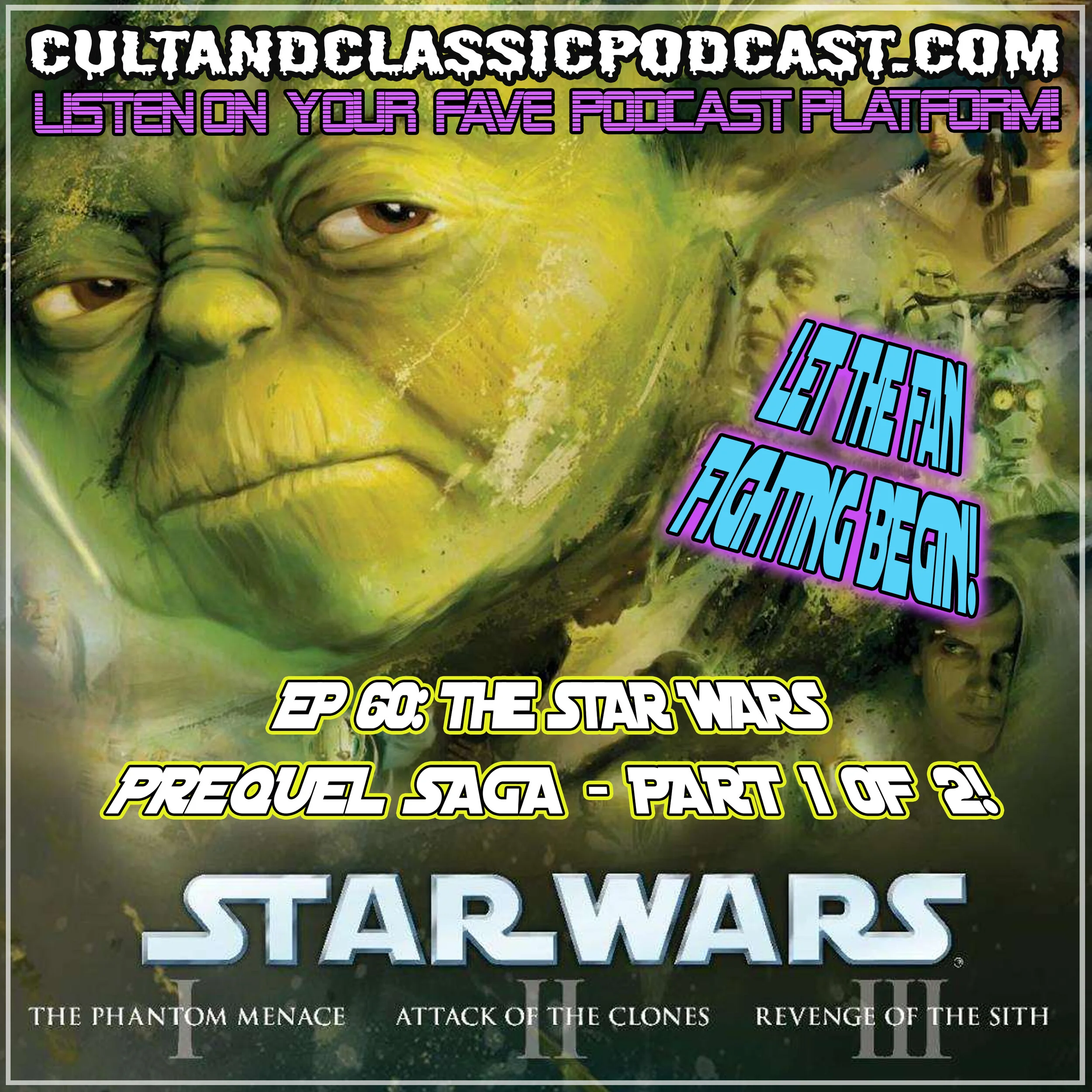 EP 60: "The STAR WARS Prequel Saga" - Part 1 of 2!