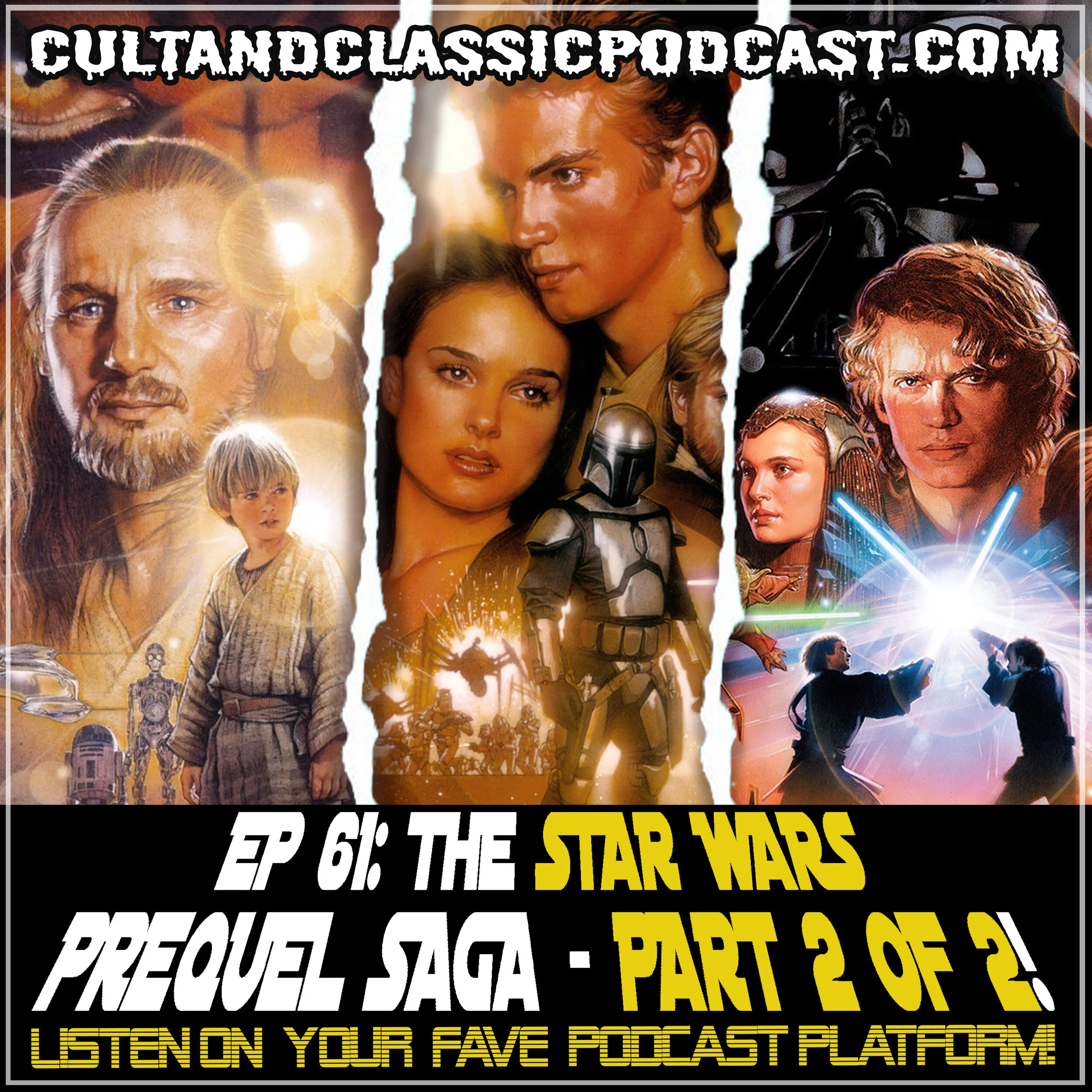 EP 61: "The STAR WARS Prequel Saga" - Part 2 of 2!