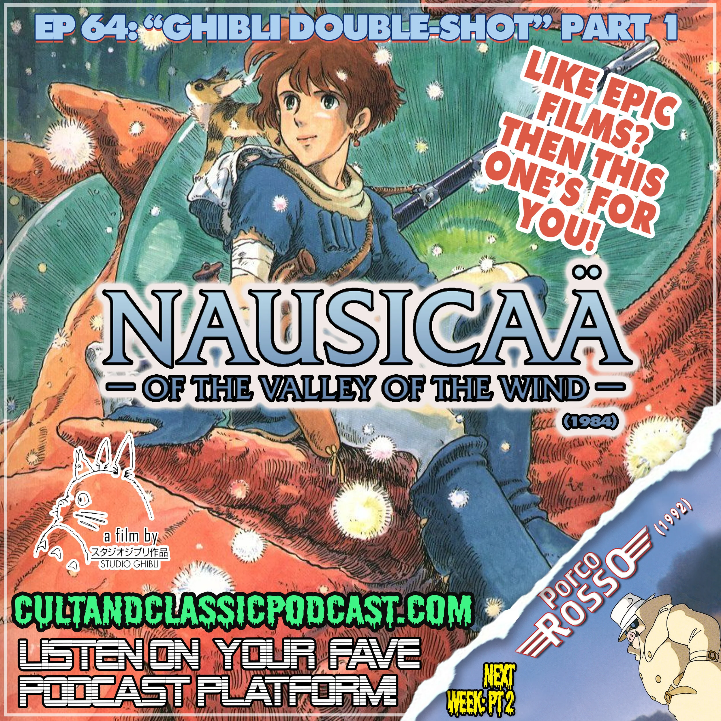 EP 64: "GHIBLI DOUBLE-SHOT" PART 1 - "NAUSICAA OF THE VALLEY OF THE WIND" (1984)