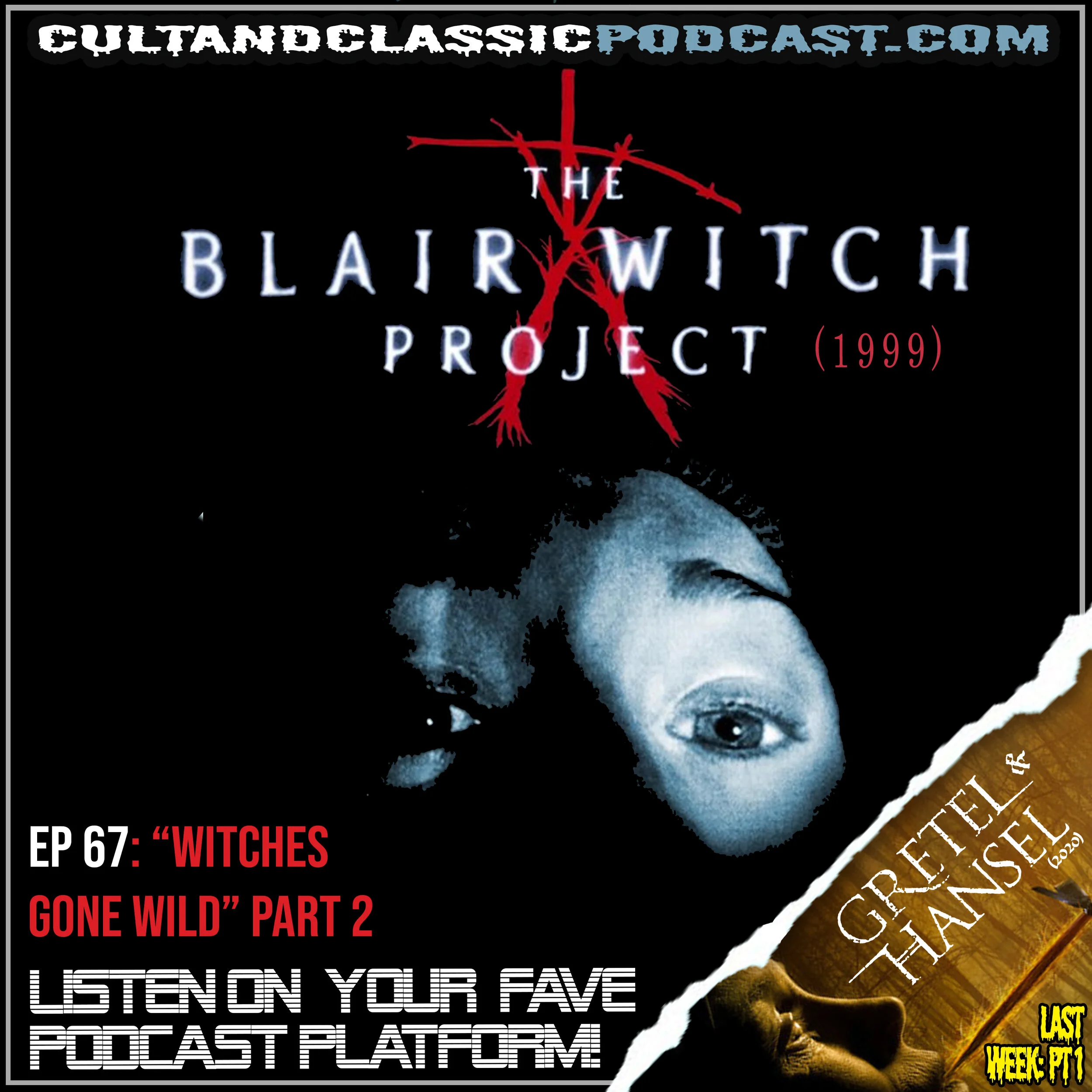 EP 67: "WITCHES GONE WILD!" PART 2 - "THE BLAIR WITCH PROJECT" (1999)