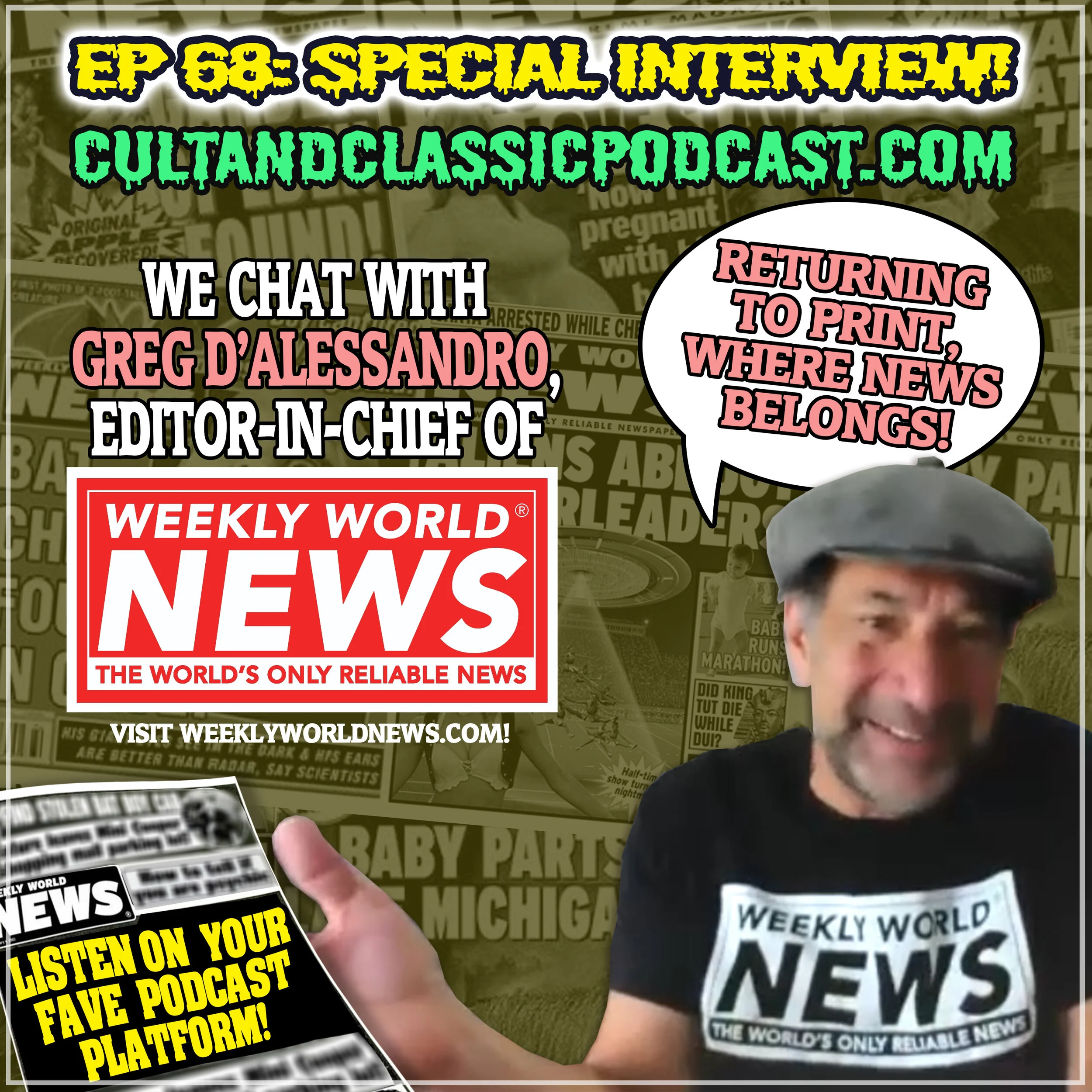 EP 68 SPECIAL INTERVIEW: GREG D'ALESSANDRO, Editor-In-Chief of WEEKLY WORLD NEWS!
