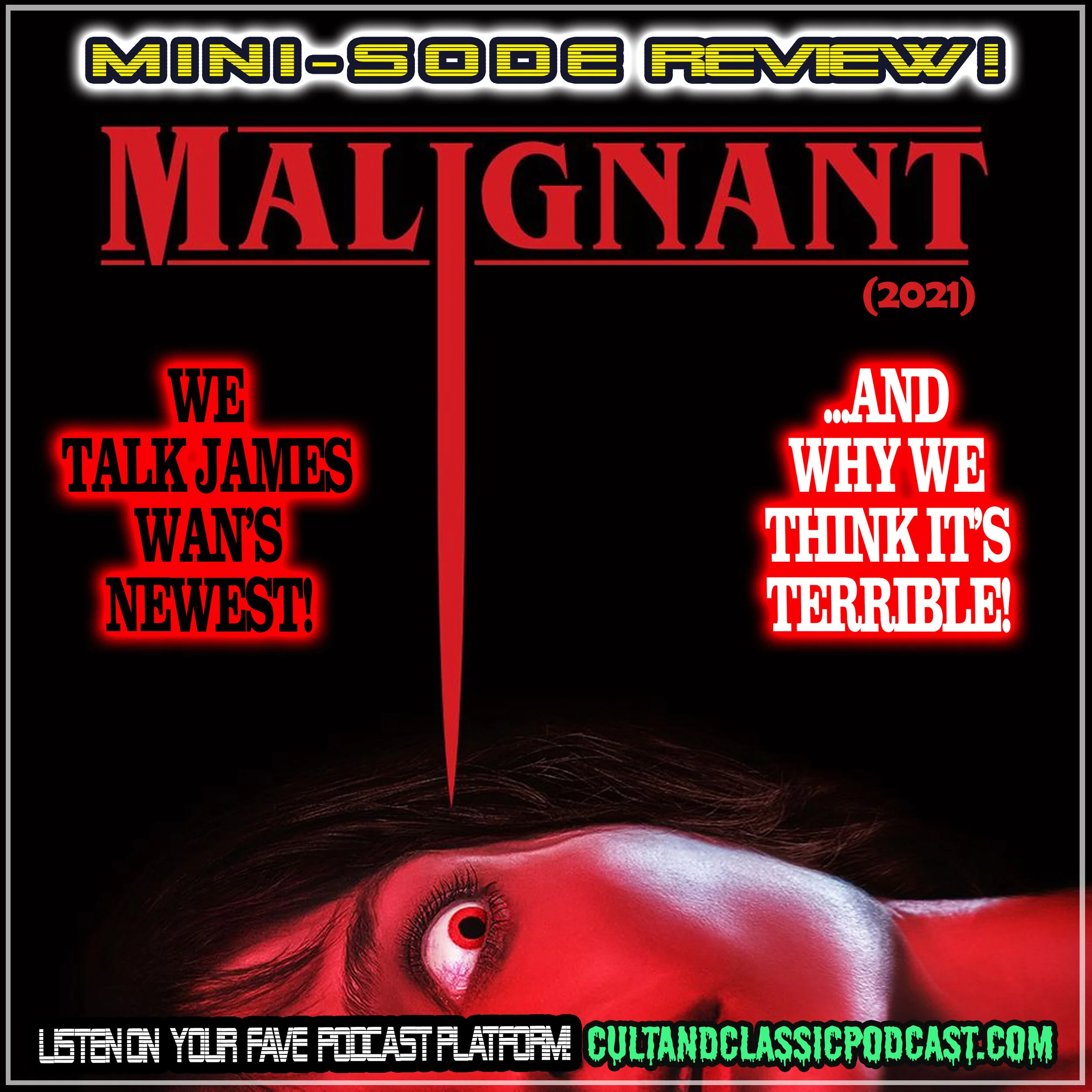 MINI-SODE: "MALIGNANT" (2021) Review!