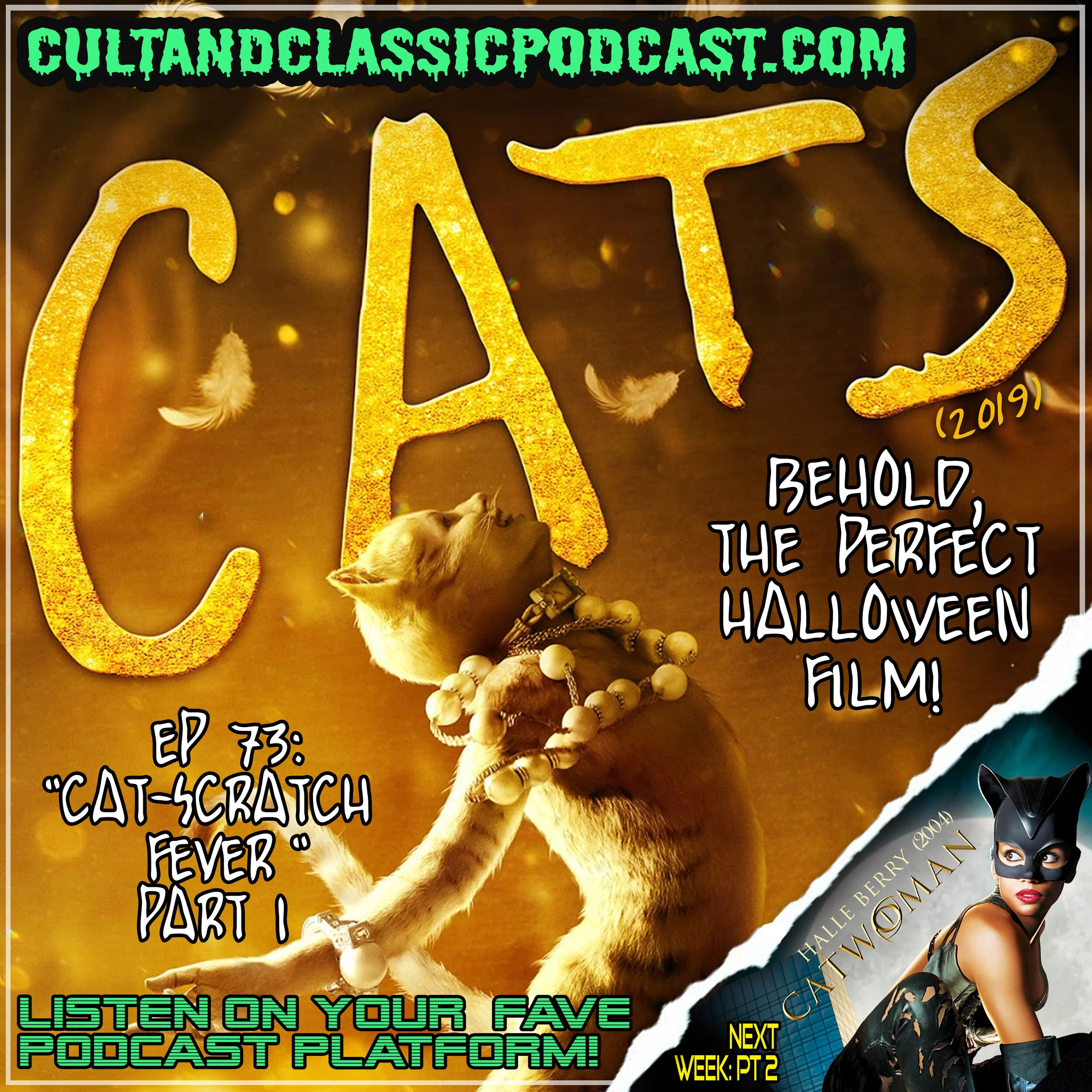 EP 73: "CAT-SCRATCH FEVER" PART 1 - "CATS" (2019)