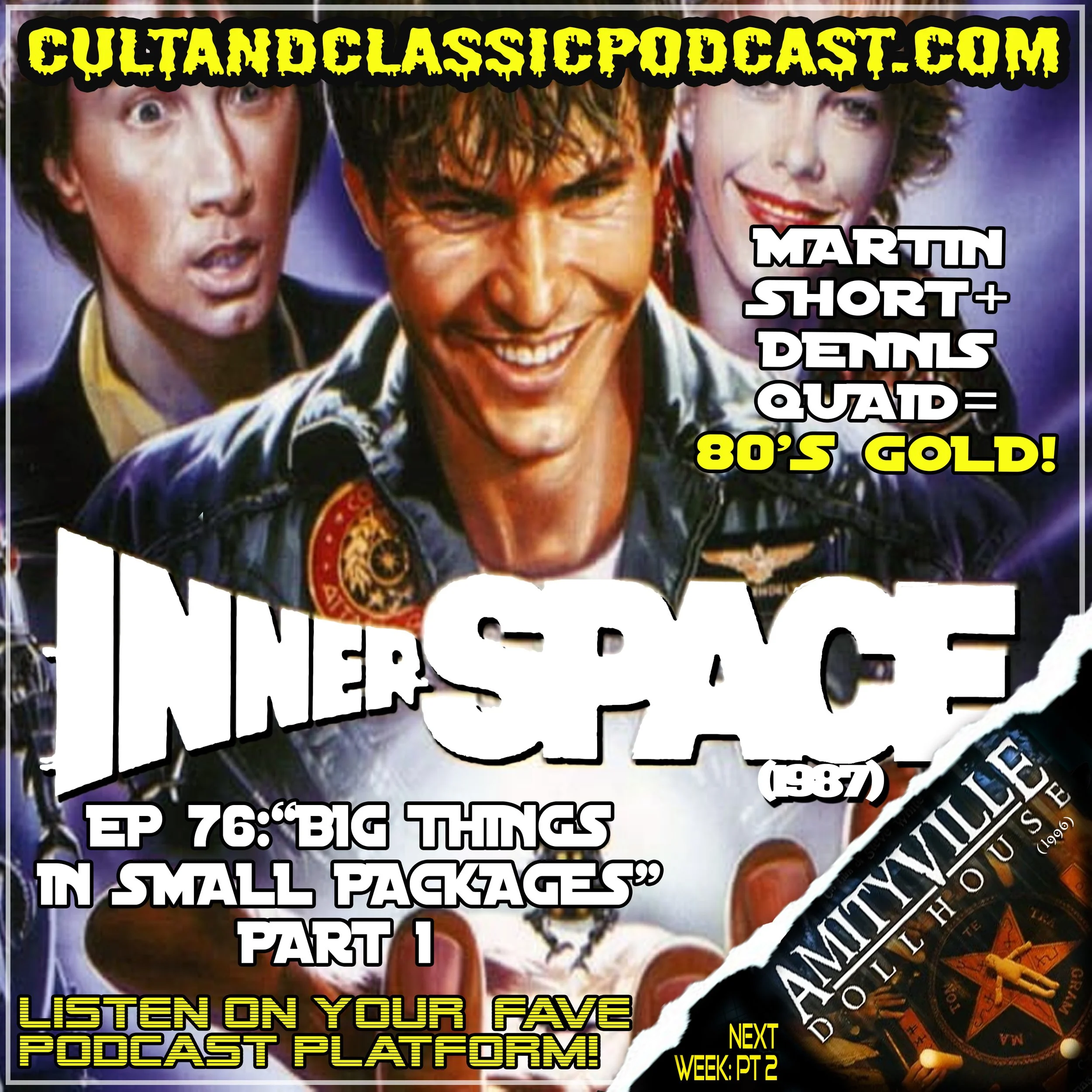 EP 76: "BIG THINGS IN SMALL PACKAGES" PART 1 - "INNERSPACE" (1987)