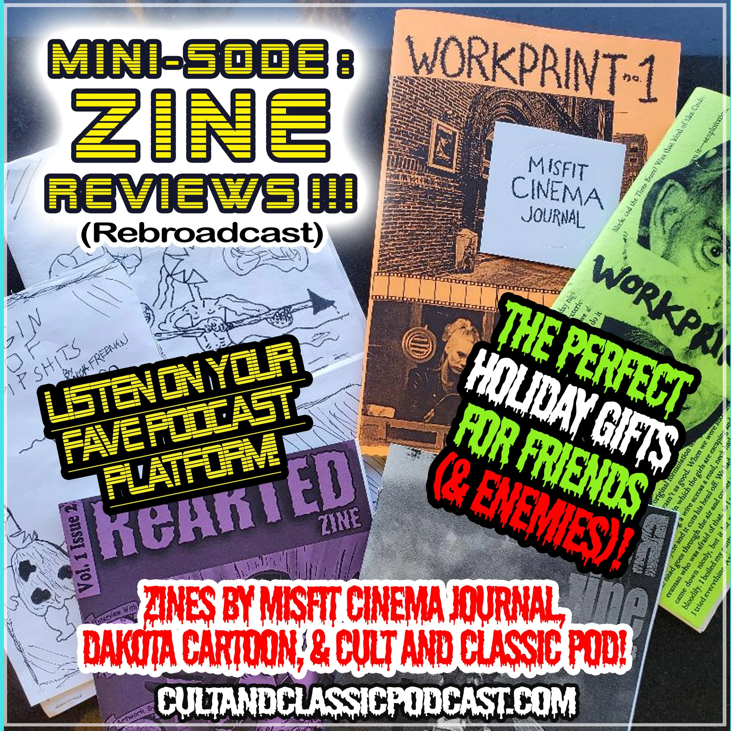 MINI-SODE (Rebroadcast) : ZINE Reviews--WORKPRINT, DAKOTACARTOONS, &amp; CULTANDCLASSICPODCAST!