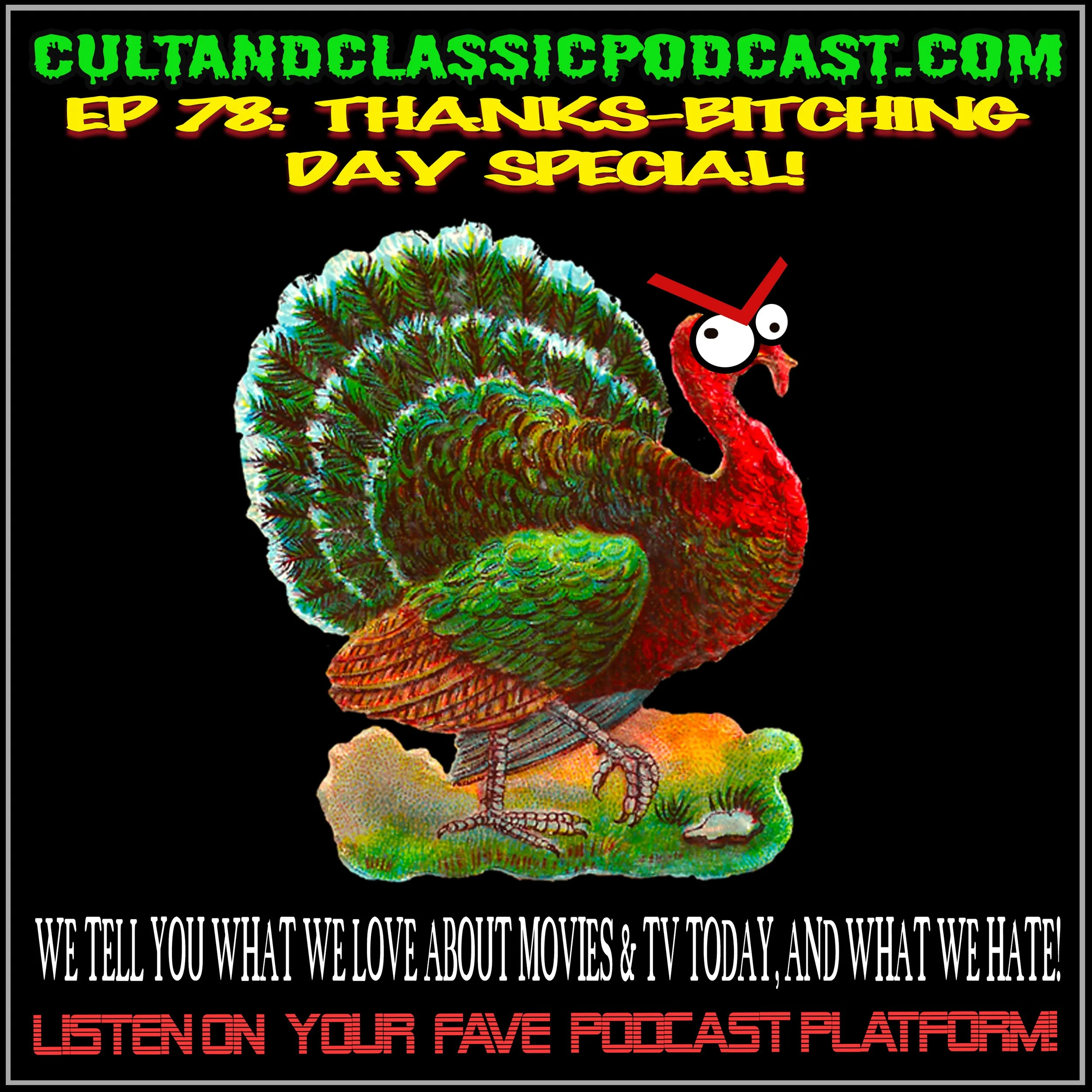 EP 78: SPECIAL EPISODE - "THANKS-BITCHING SPECIAL!"