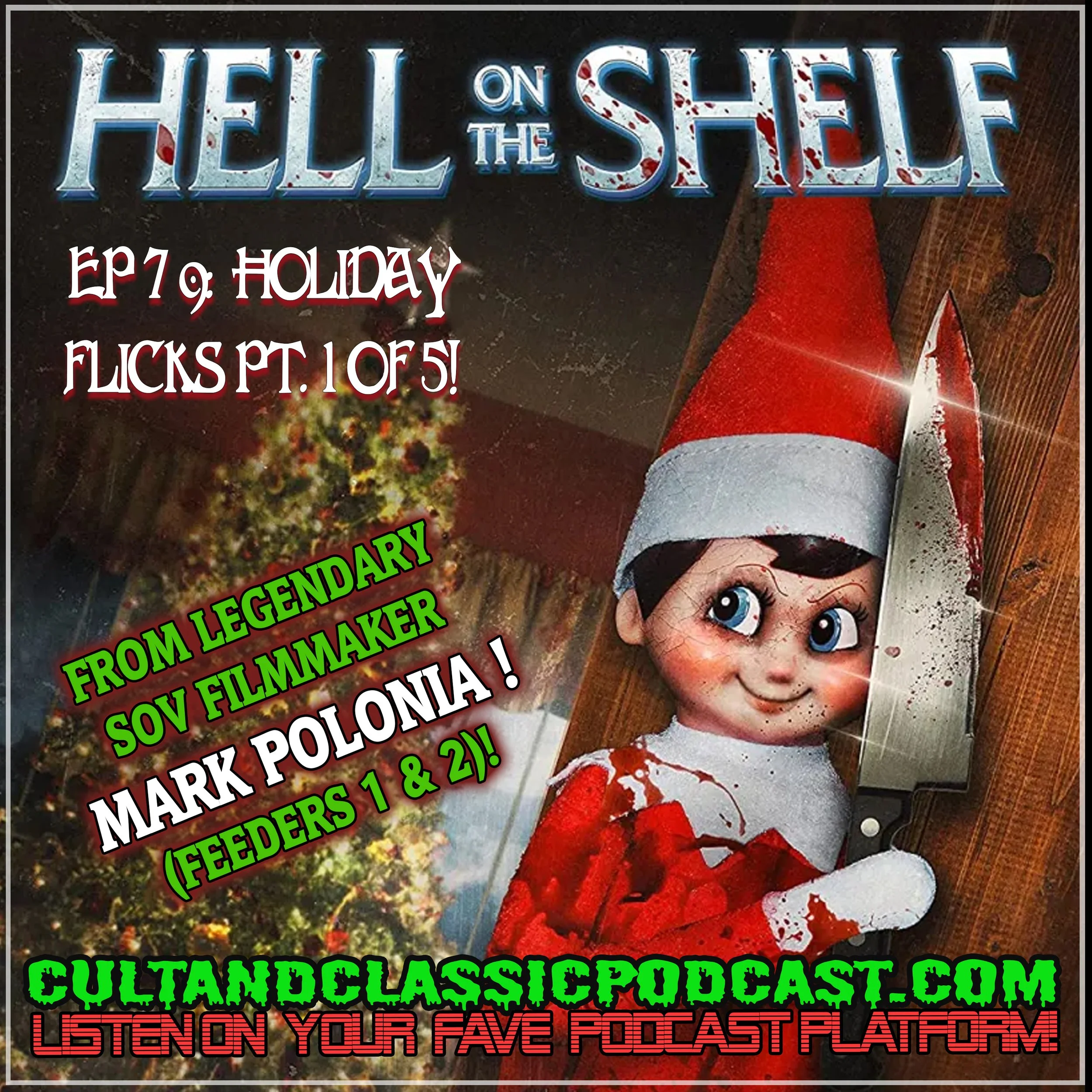 EP 79: "HOLIDAY FLICKS FEAST" PART 1 - Mark Polonia's "HELL ON THE SHELF" (2021)!