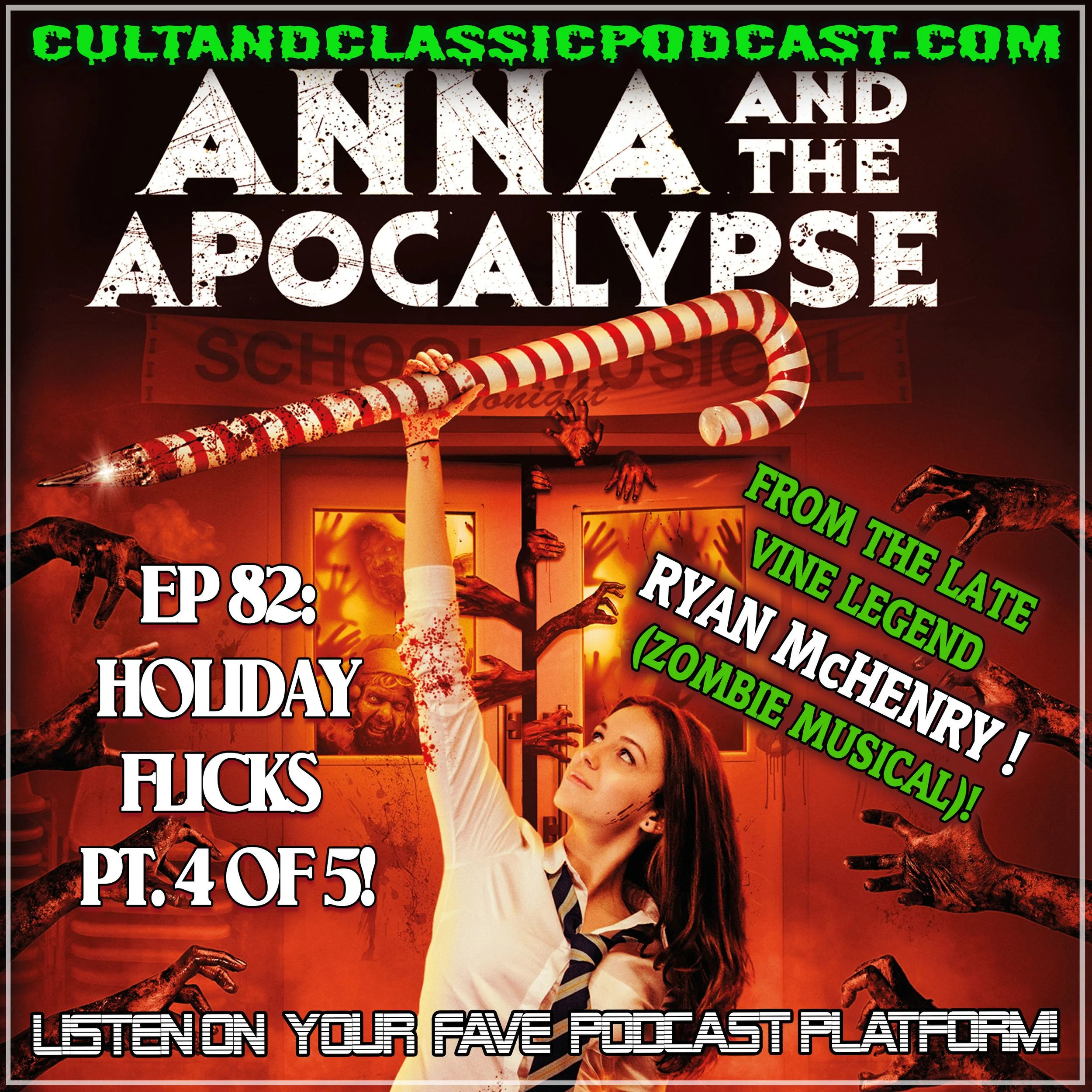 EP 82: "HOLIDAY FLICKS FEAST" PART 4 - "ANNA AND THE APOCALYPSE" (2017)!