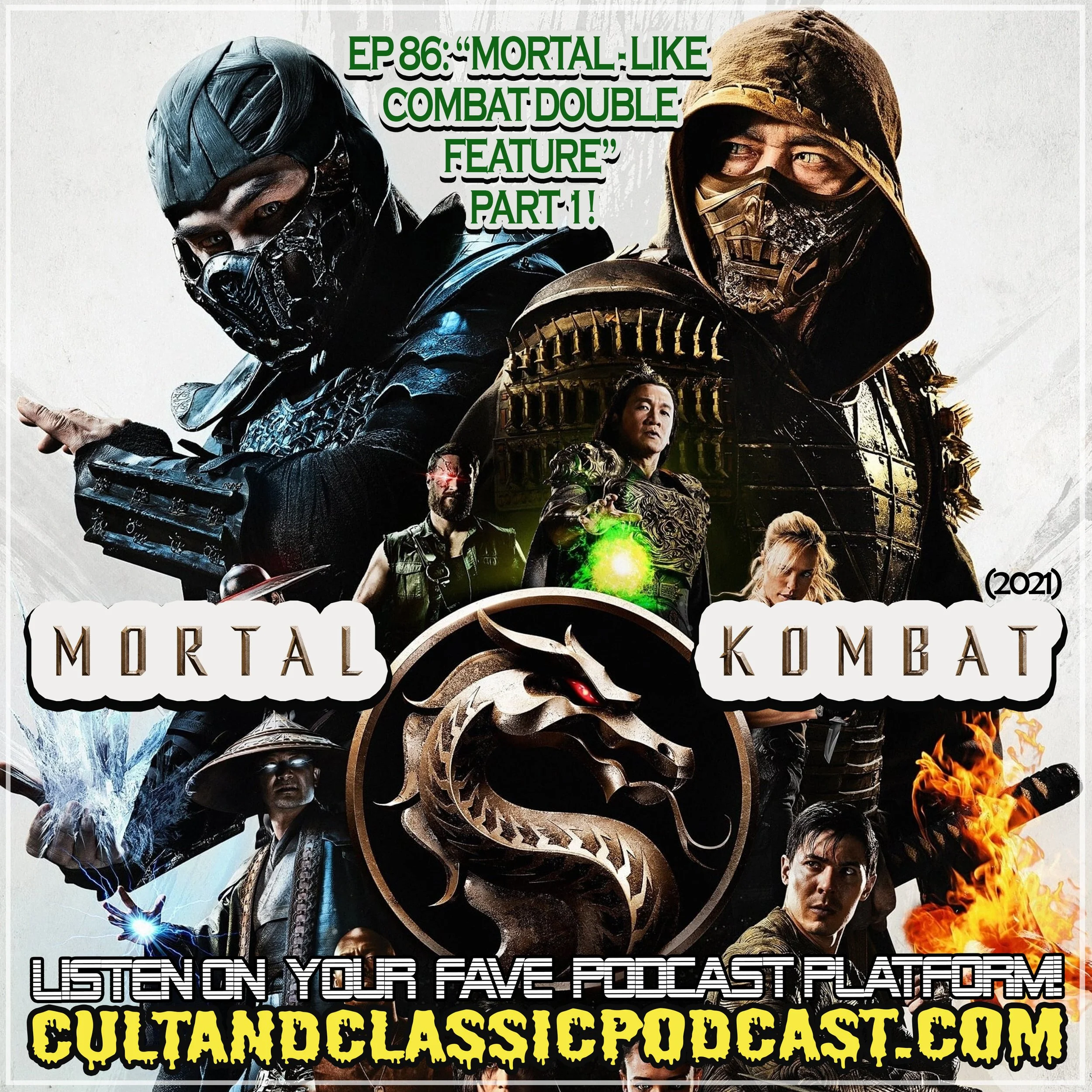 EP 86: "MORTAL-LIKE COMBAT DOUBLE FEATURE" PART 1 - "MORTAL KOMBAT" (2021)