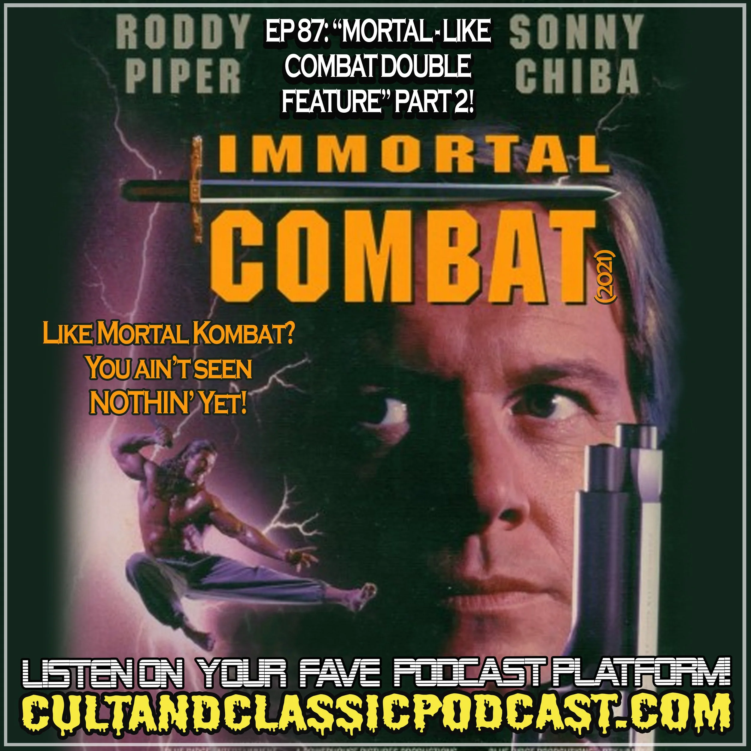 EP 87: "MORTAL-LIKE COMBAT DOUBLE FEATURE" PART 2 - "IMMORTAL COMBAT" (1993)