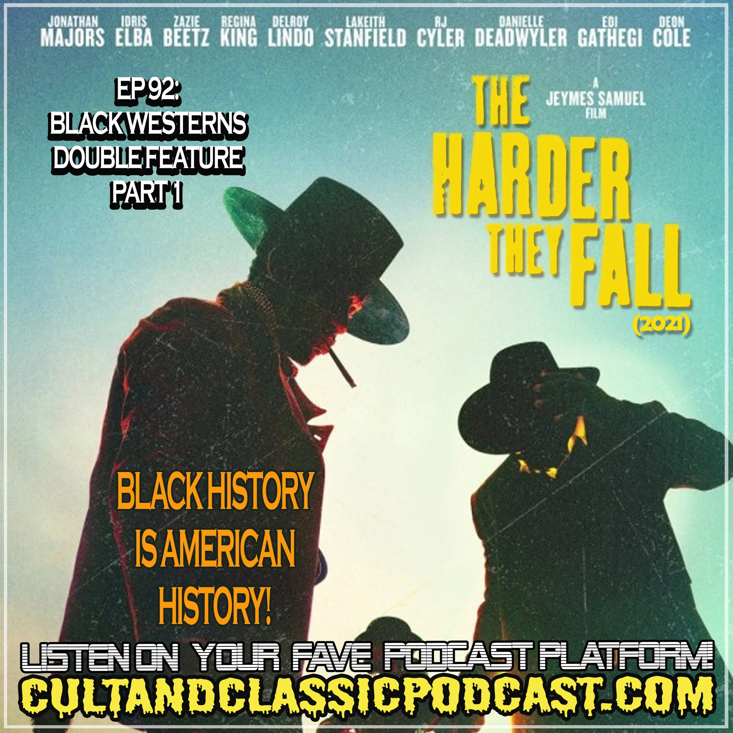 EP 92: BLACK WESTERNS DOUBLE FEATURE PART 1: "THE HARDER THEY FALL" (2021)