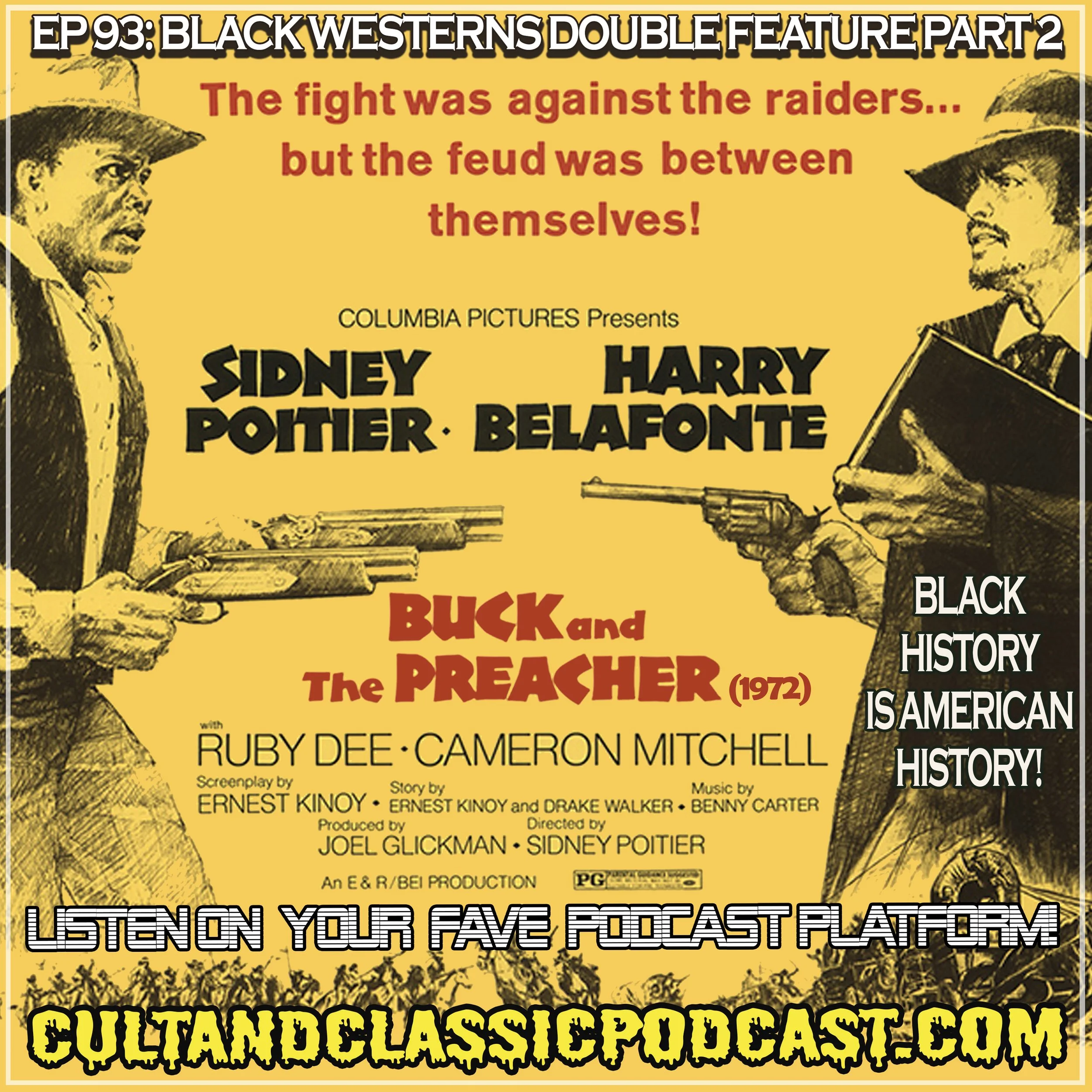 EP 93: BLACK WESTERNS DOUBLE FEATURE PART 2: "BUCK AND THE PREACHER" (1972)