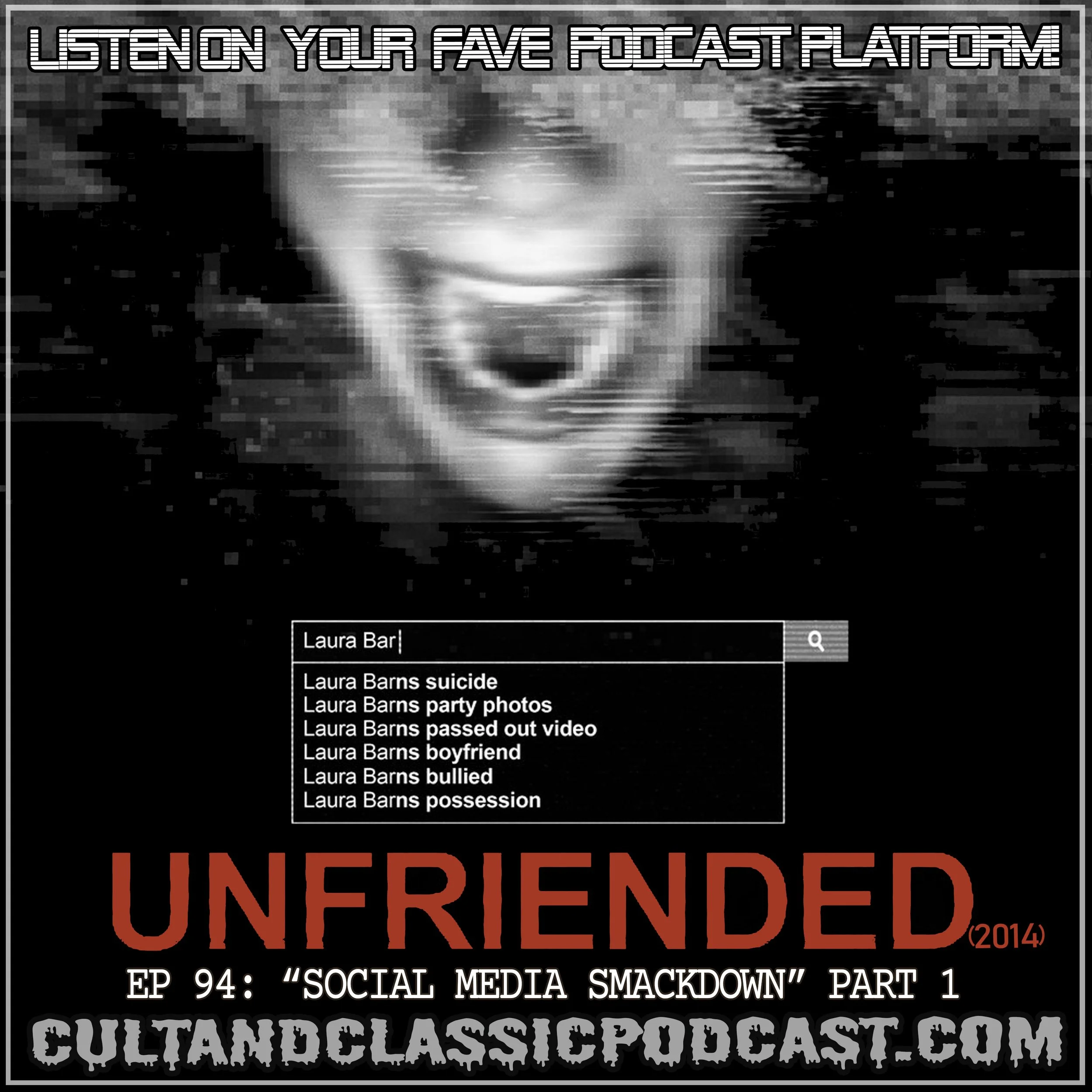 EP 94: "SOCIAL MEDIA SMACKDOWN" PART 1: "UNFRIENDED" (2014)