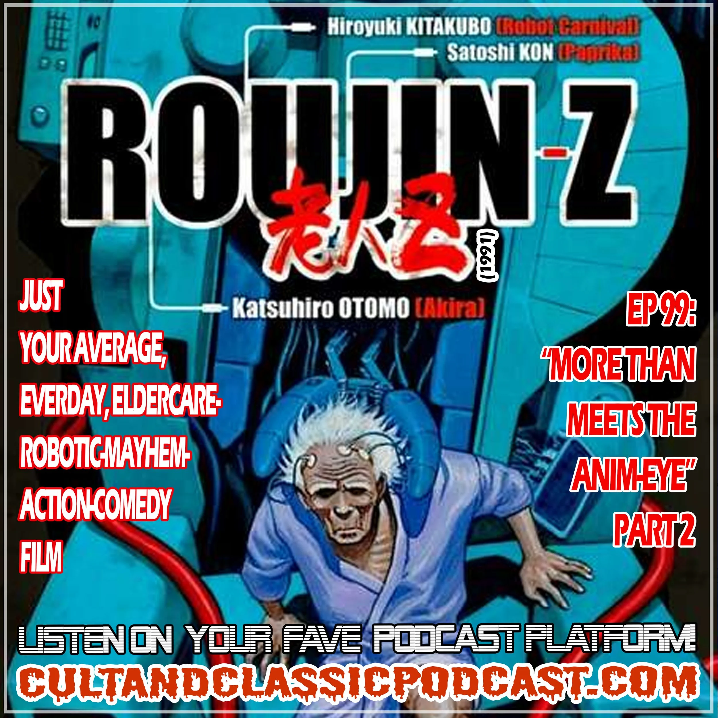 EP 99: "MORE THAN MEETS THE ANIM-EYE" PART 2: "ROUJIN-Z" (1991)