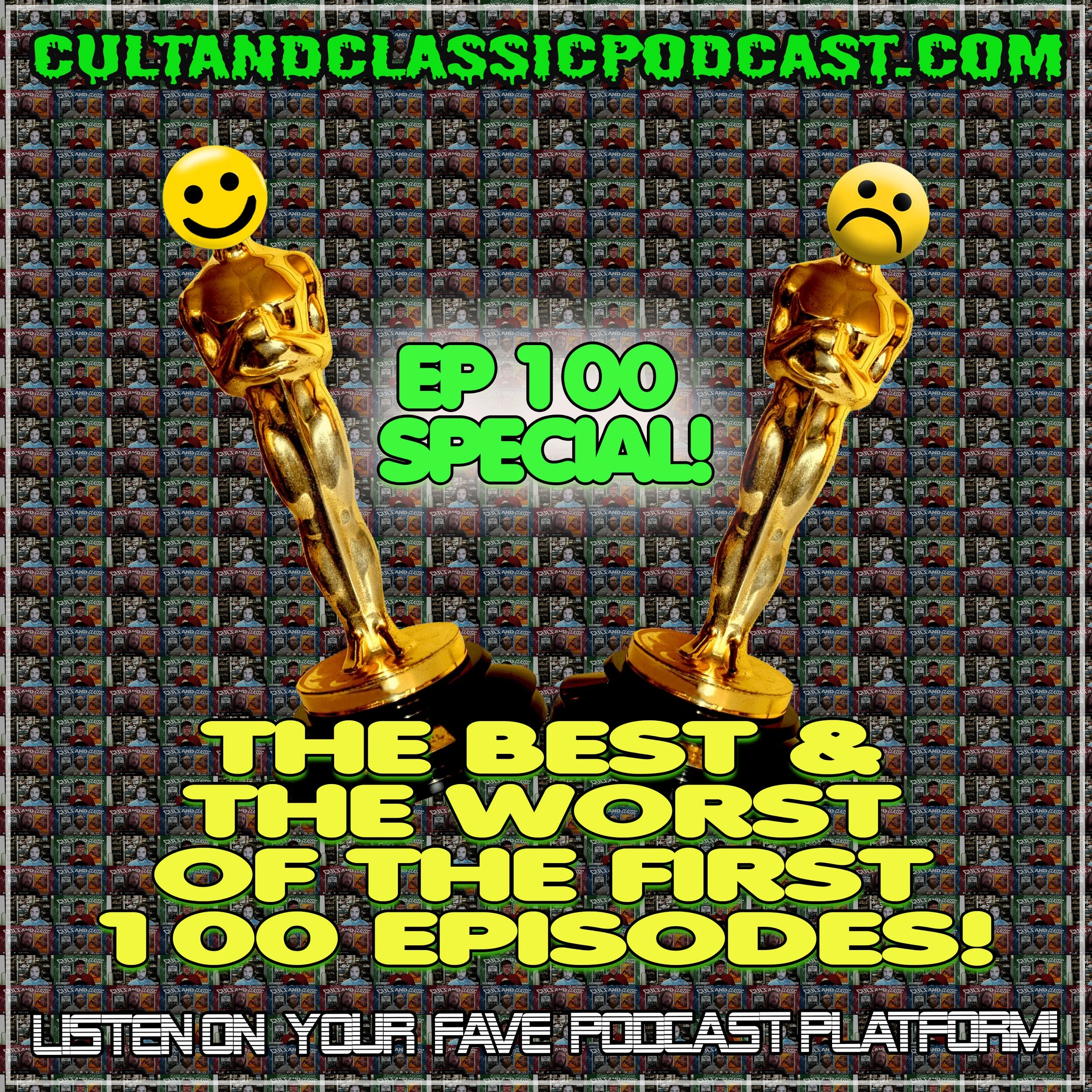 EP 100: "THE BEST AND WORST OF THE FIRST 100!"
