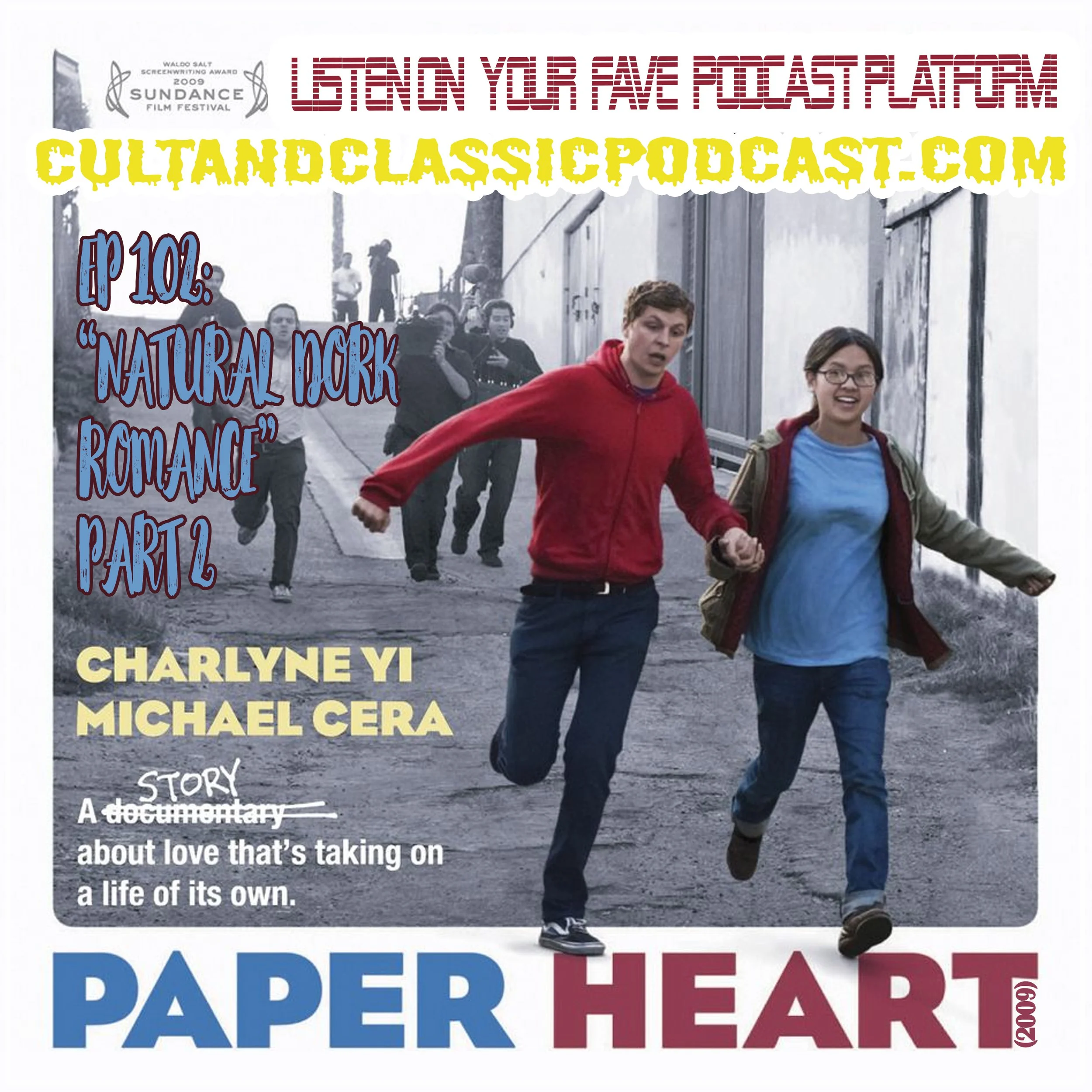 EP 102: "NATURAL DORK ROMANCE" PART 2: "PAPER HEART" (2009)
