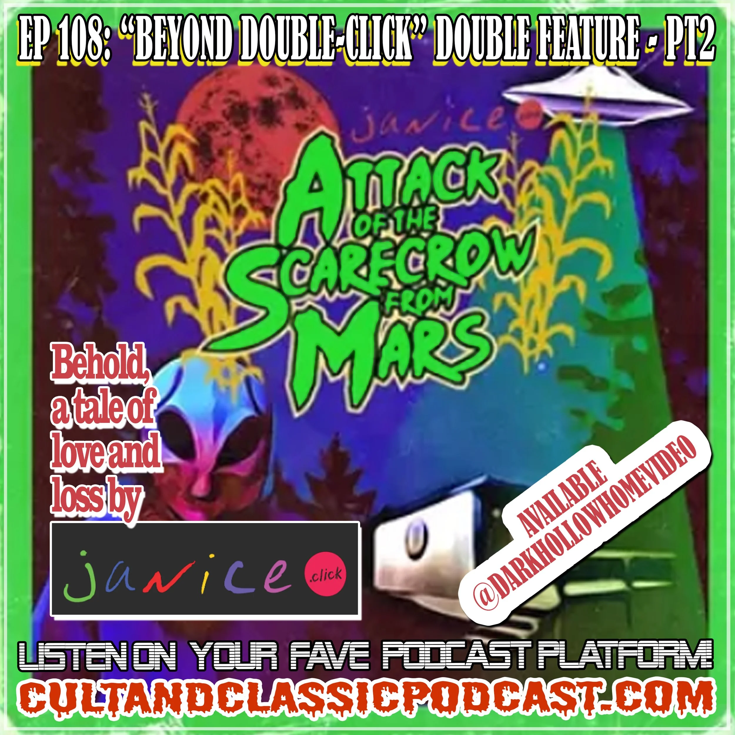 EP 108: "BEYOND DOUBLE CLICK" PART 2: "ATTACK OF THE SCARECROW FROM MARS" (2022)