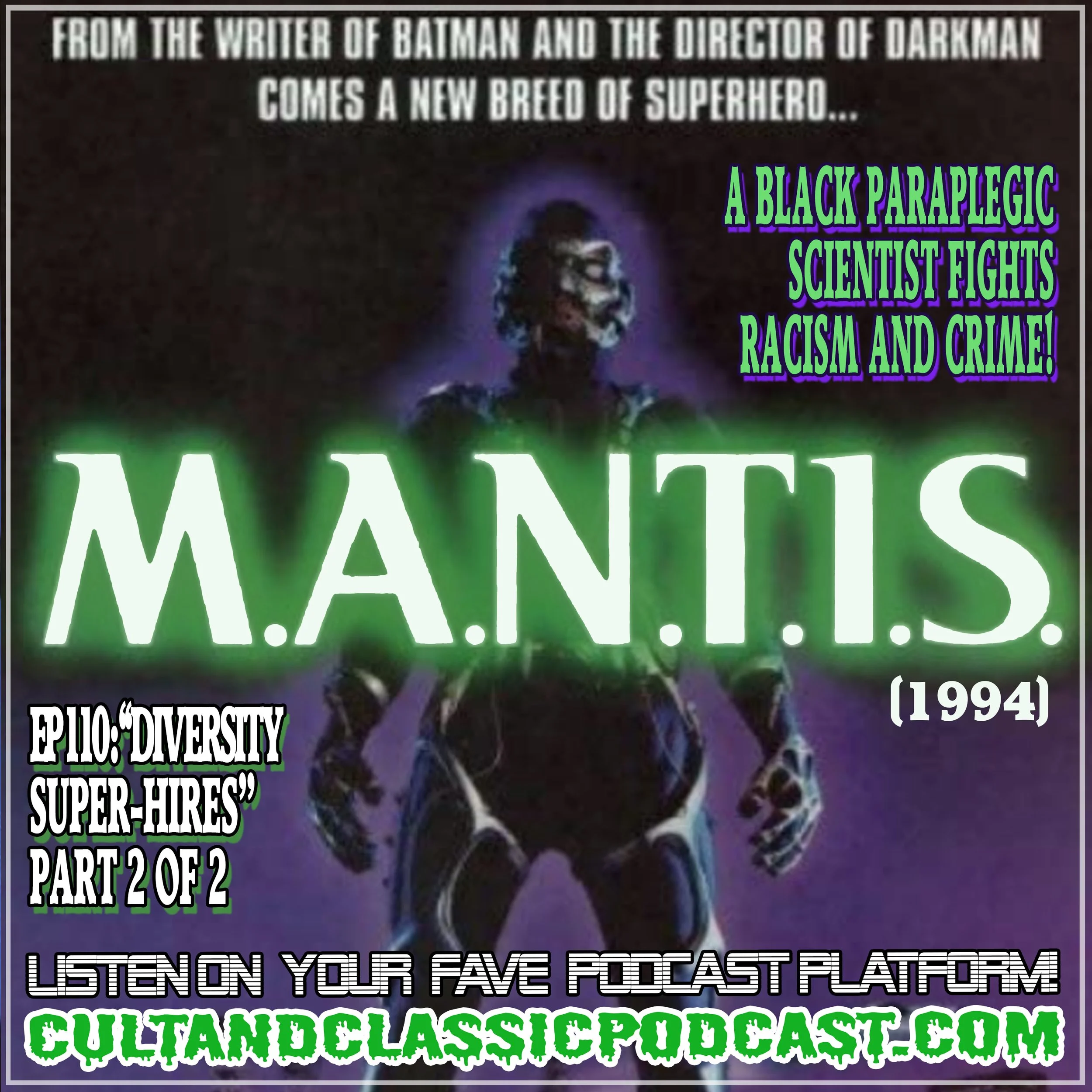 EP 110: "DIVERSITY SUPER-HIRES" PART 2: "M.A.N.T.I.S." (1994)