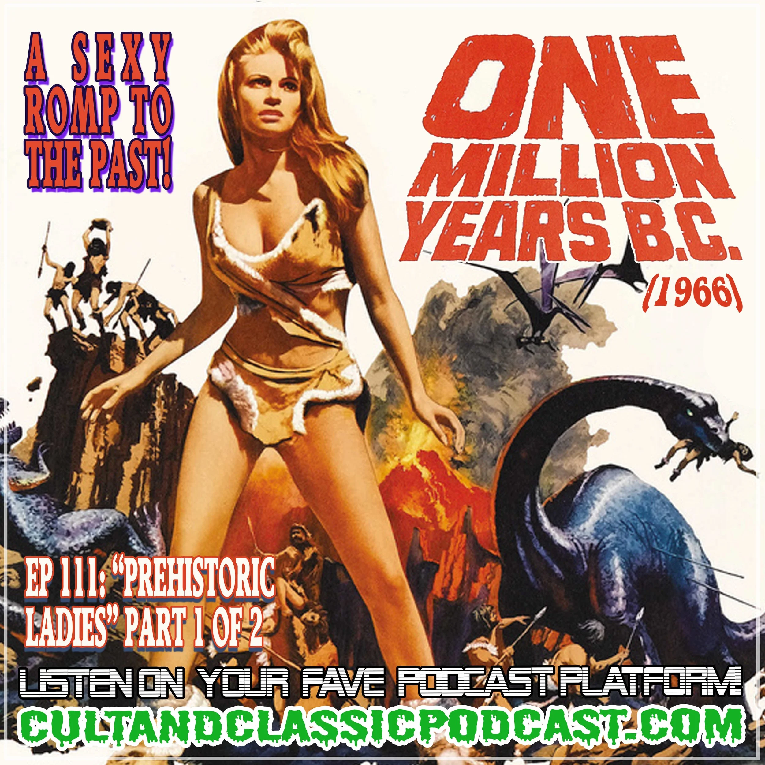 EP 111: "PREHISTORIC LADIES" PART 1: "ONE MILLION YEARS B.C." (1966)