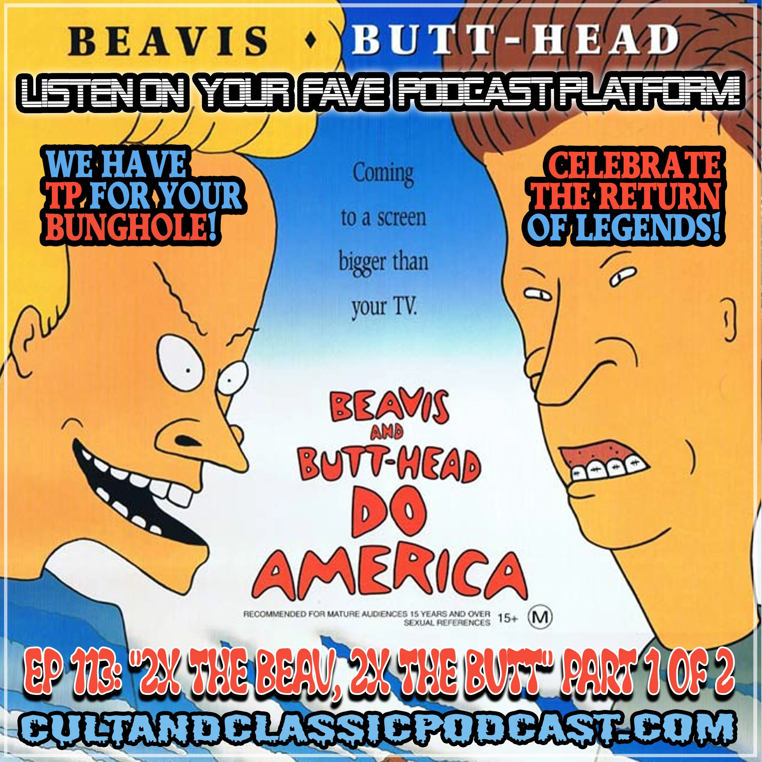 EP 113: "2X THE BEAV, 2X THE BUTT" PART 1: "BEAVIS AND BUTT-HEAD DO AMERICA" (1996)