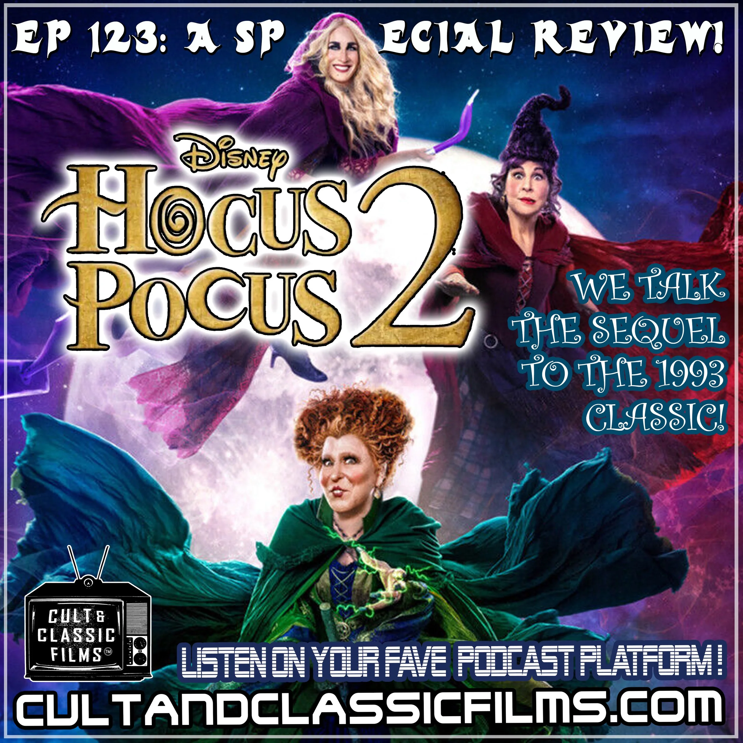 EP 123: SPECIAL REVIEW: "HOCUS POCUS 2" (2022)!