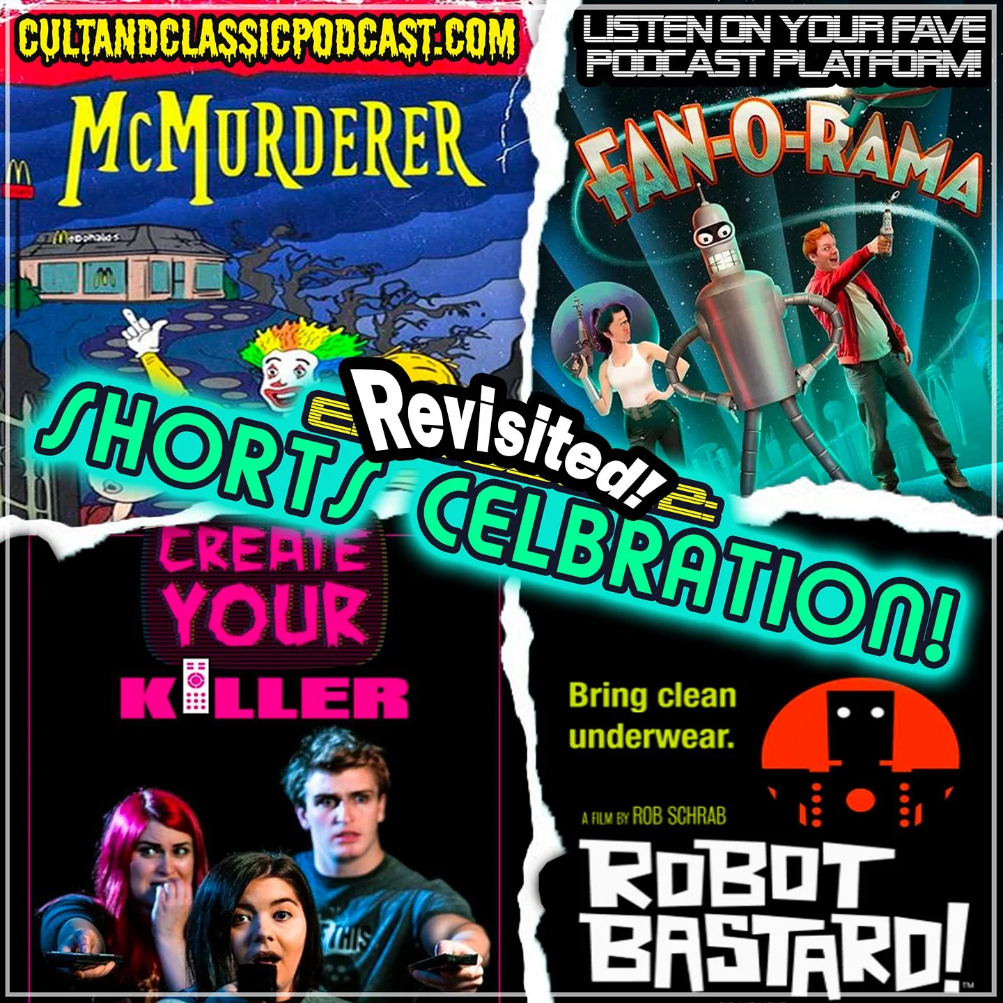 EP 138: Shorts Celebration REVISTED! "McMURDERER," "CREATE YOUR KILLER," "FAN-O-RAMA," and "ROBOT BASTARD!"