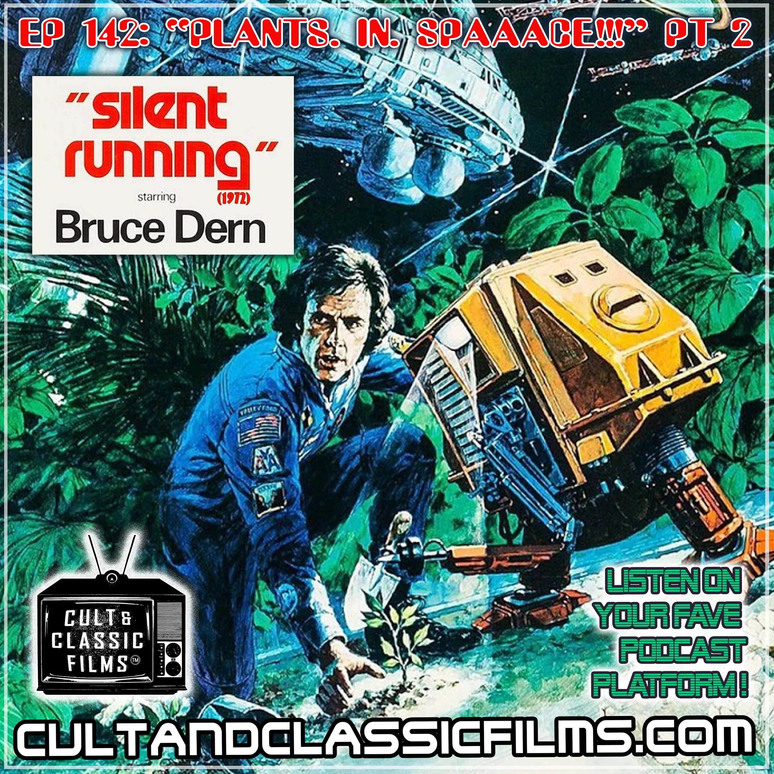 EP 142: "PLANTS. IN. SPAAACE!" PART 2: "SILENT RUNNING" (1972)