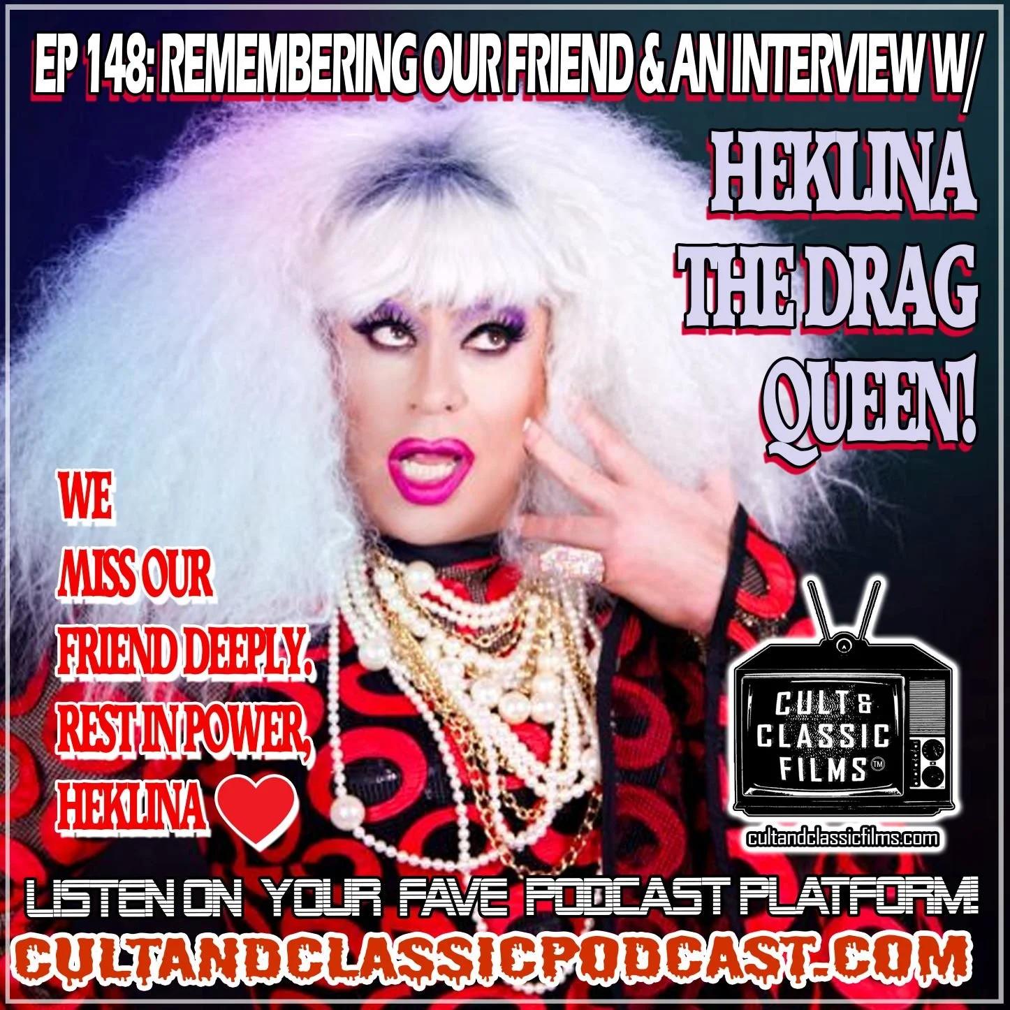 EP148: REMEMBERING OUR FRIEND AND AN INTERVIEW WITH DRAG ICON HEKLINA