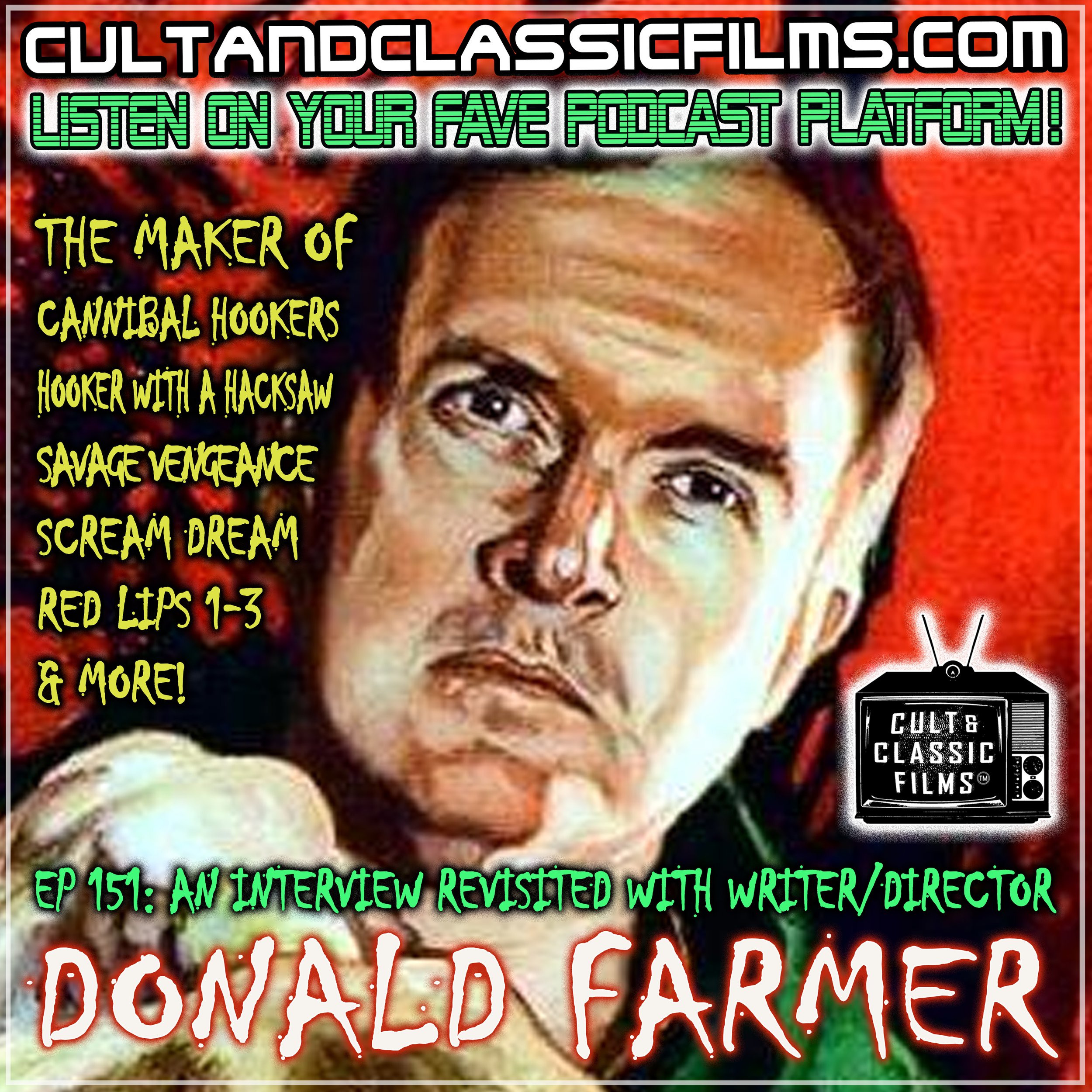 EP 151: A Newly Introduced INTERVIEW W/ FILMMAKER DONALD FARMER!
