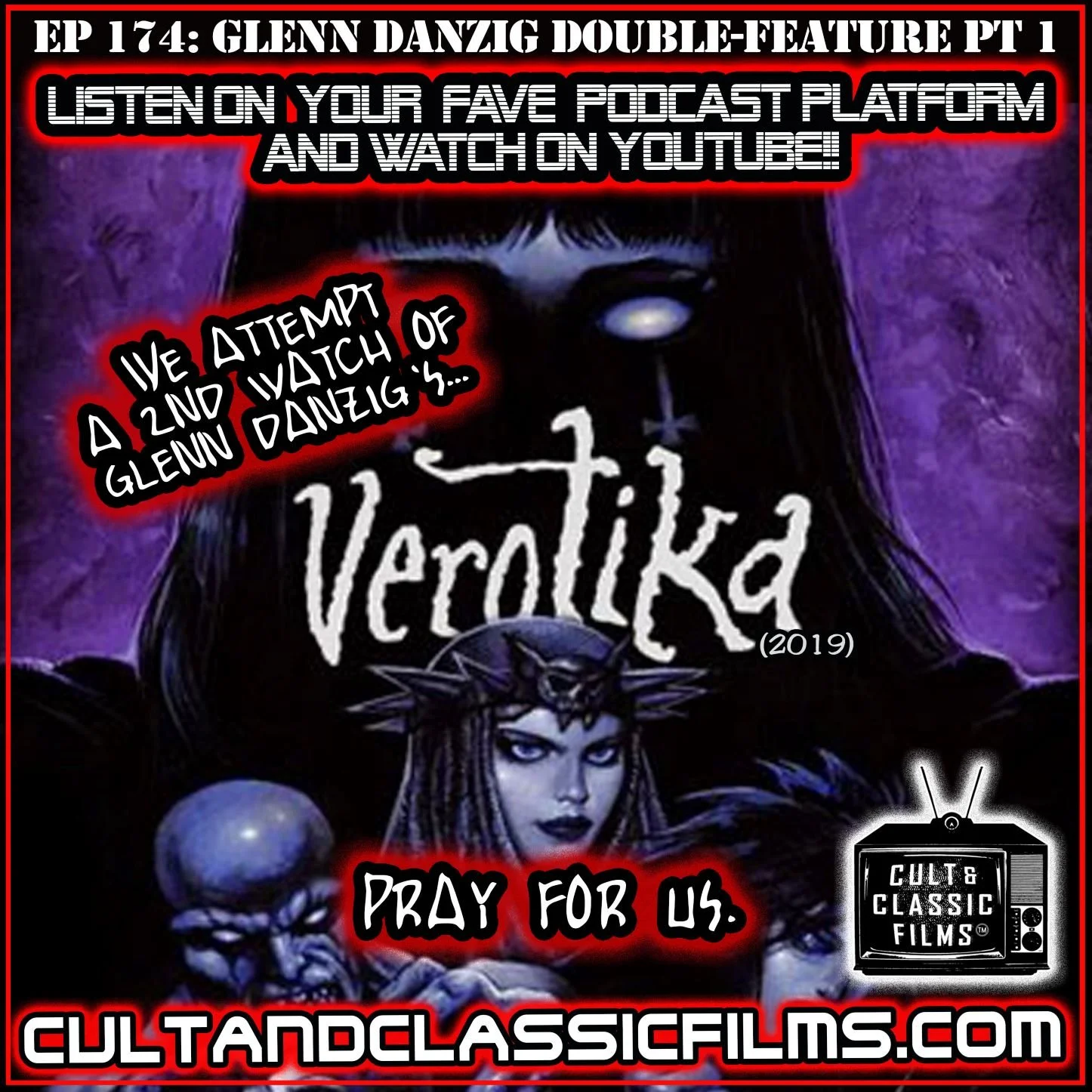 EP 174: WE DARE TO WATCH IT AGAIN--GLENN DANZIG'S "VEROTIKA" (2019)!