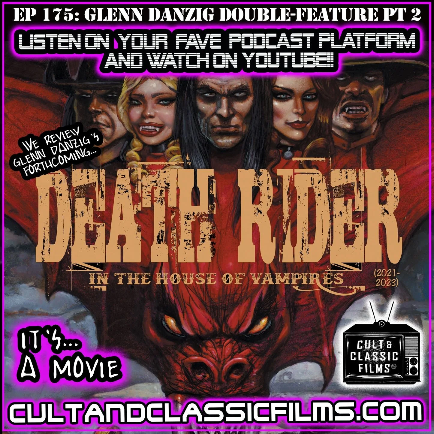 EP 175: "DEATH RIDER IN THE HOUSE OF VAMPIRES" (2021)--GLENN DANZIG DOUBLE-FEATURE PT 2!