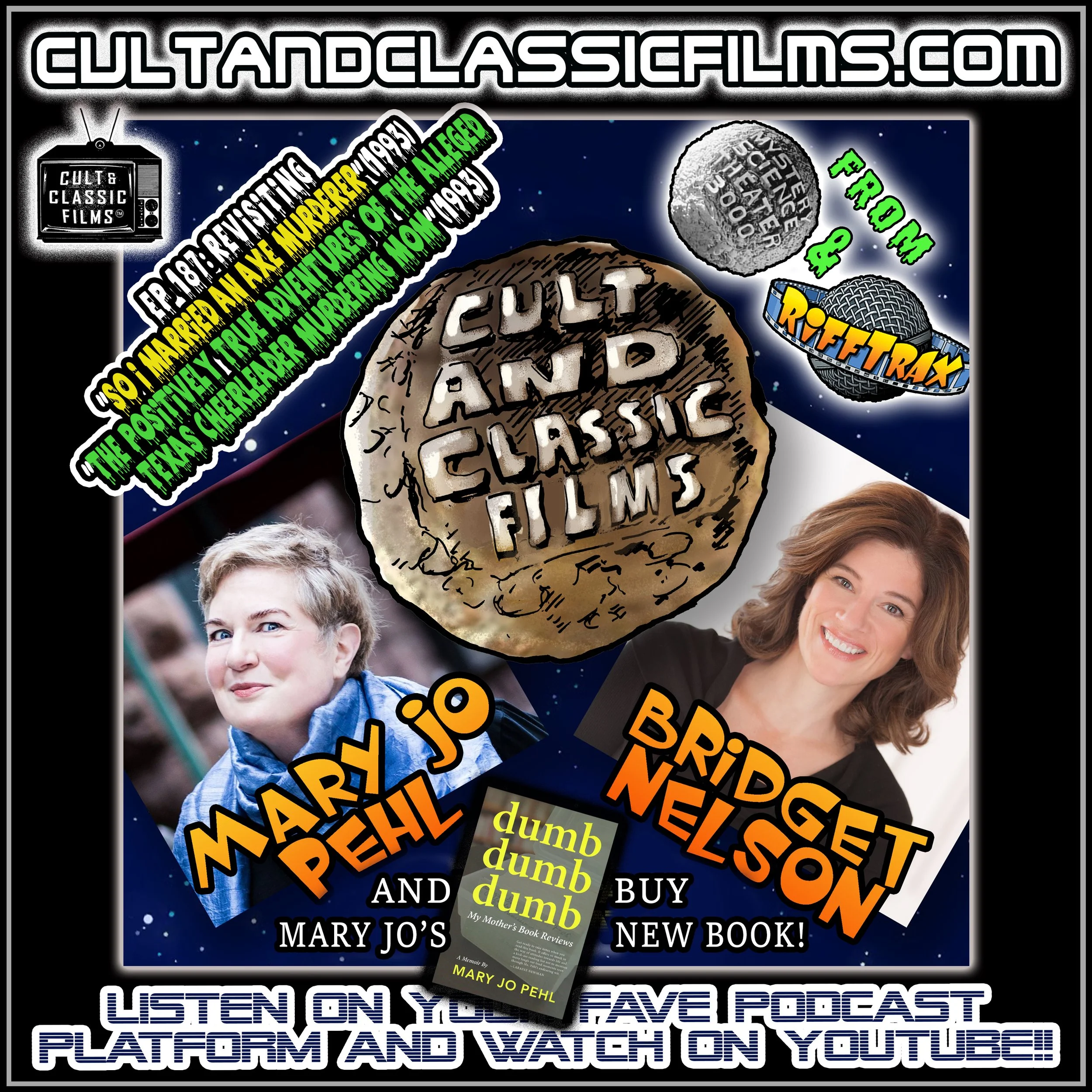 EP 187: REVISITING REVIEWS WITH MARY JO PEHL &amp; BRIDGET NELSON OF MST3K AND RIFFTRAX!