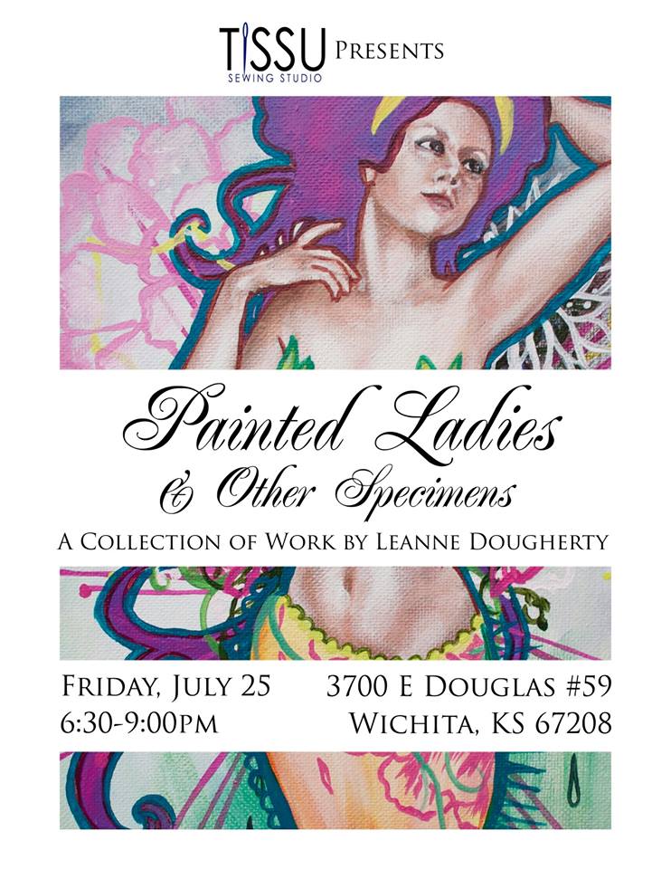 'Painted Ladies & Other Specimens" A Collection of Work by Leanne Dougherty