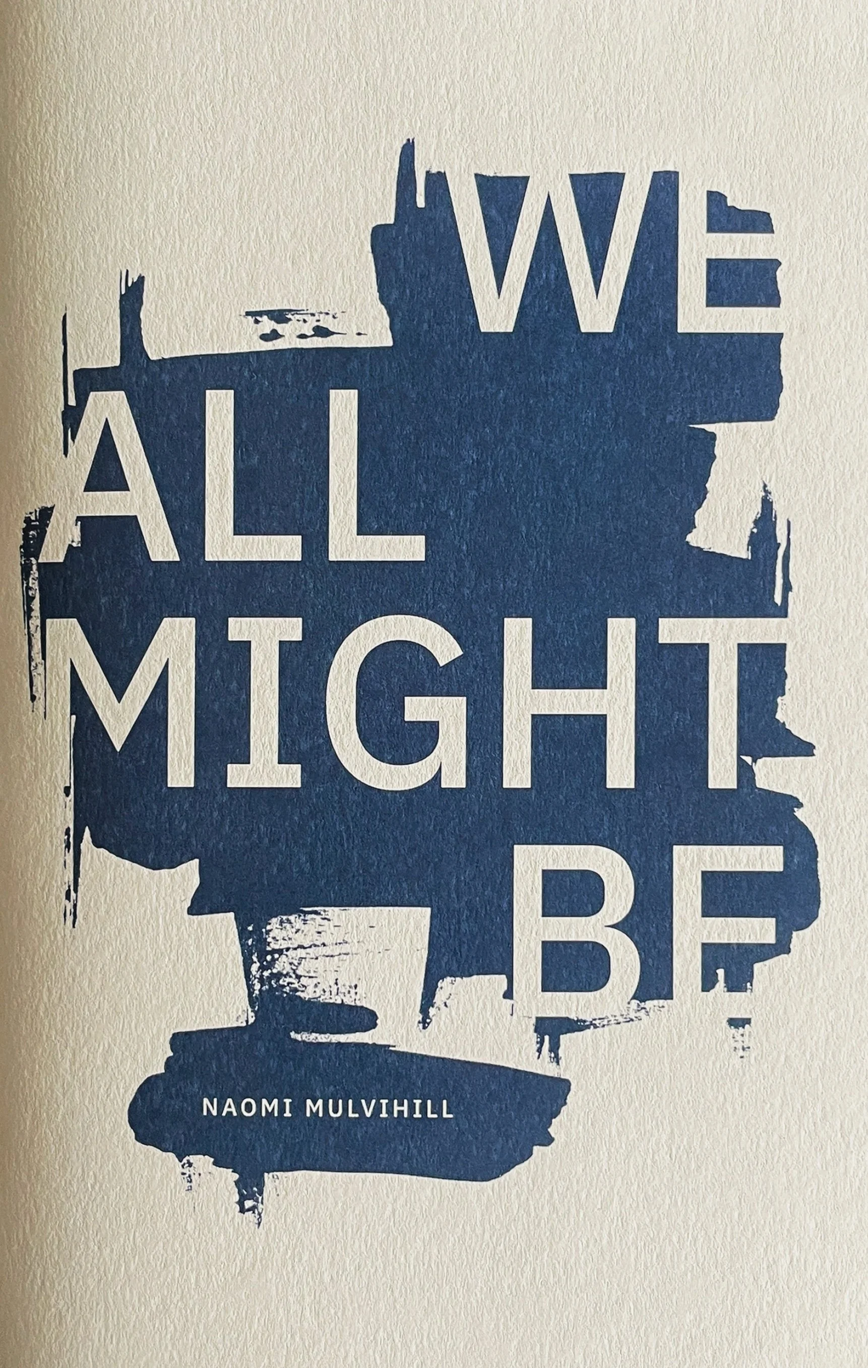 We All Might Be - Naomi Mulvihill