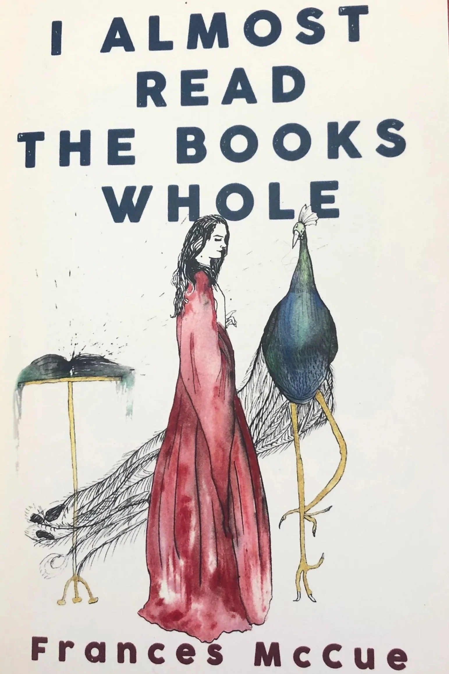 I Almost Read the Books Whole - Frances McCue