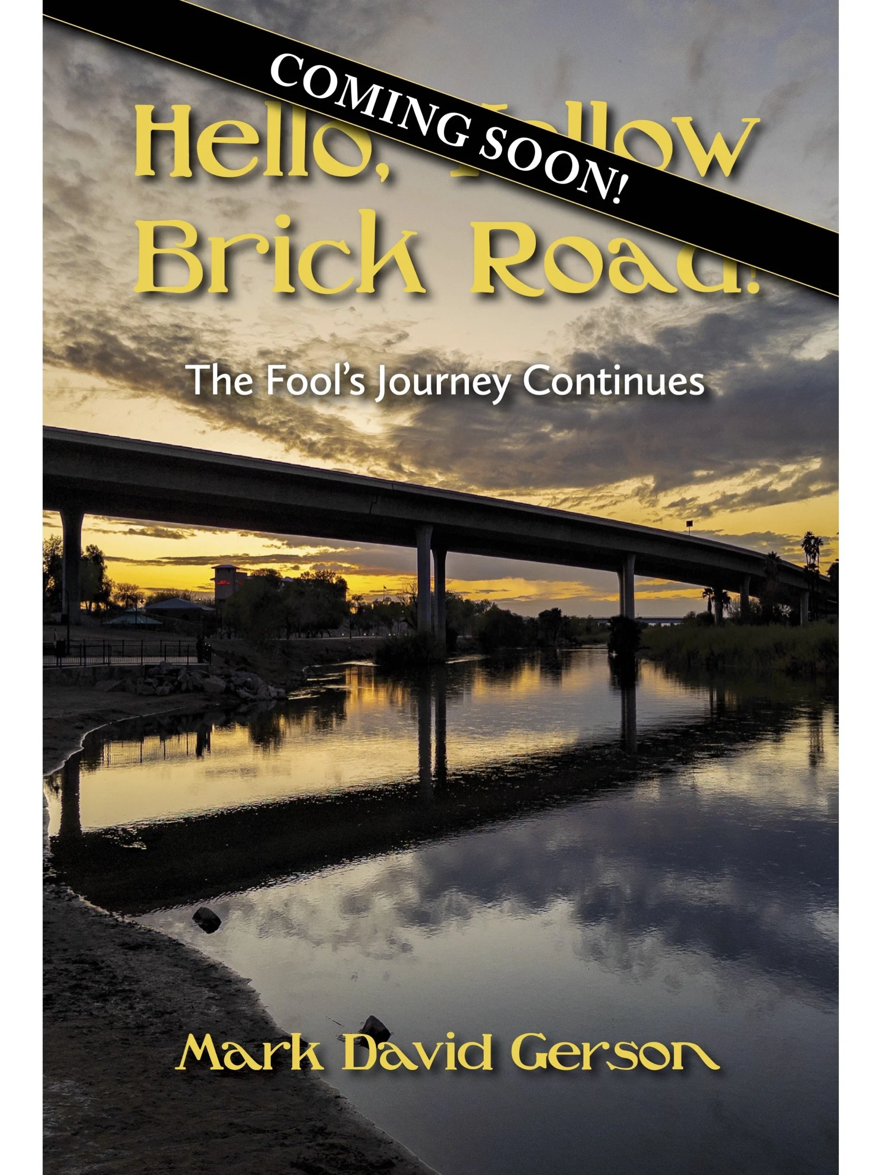 Hello, Yellow Brick Road: The Fool's Journey Continues