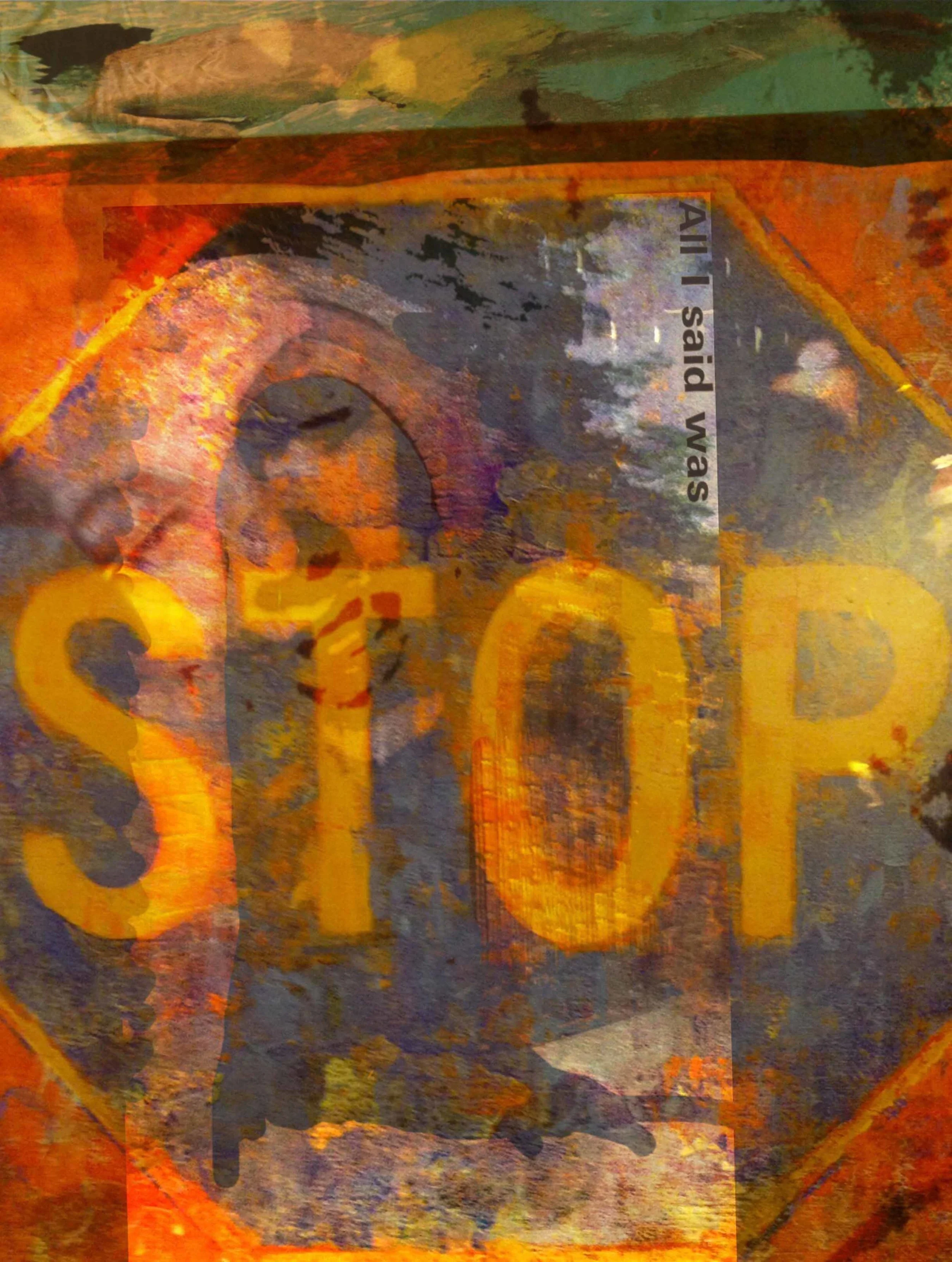 All I Said Was Stop