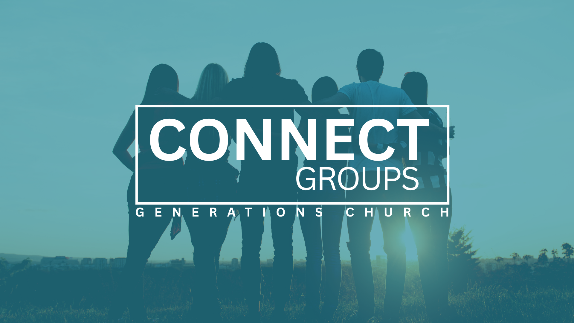 Community Connect Groups Connect Groups — Generations Church