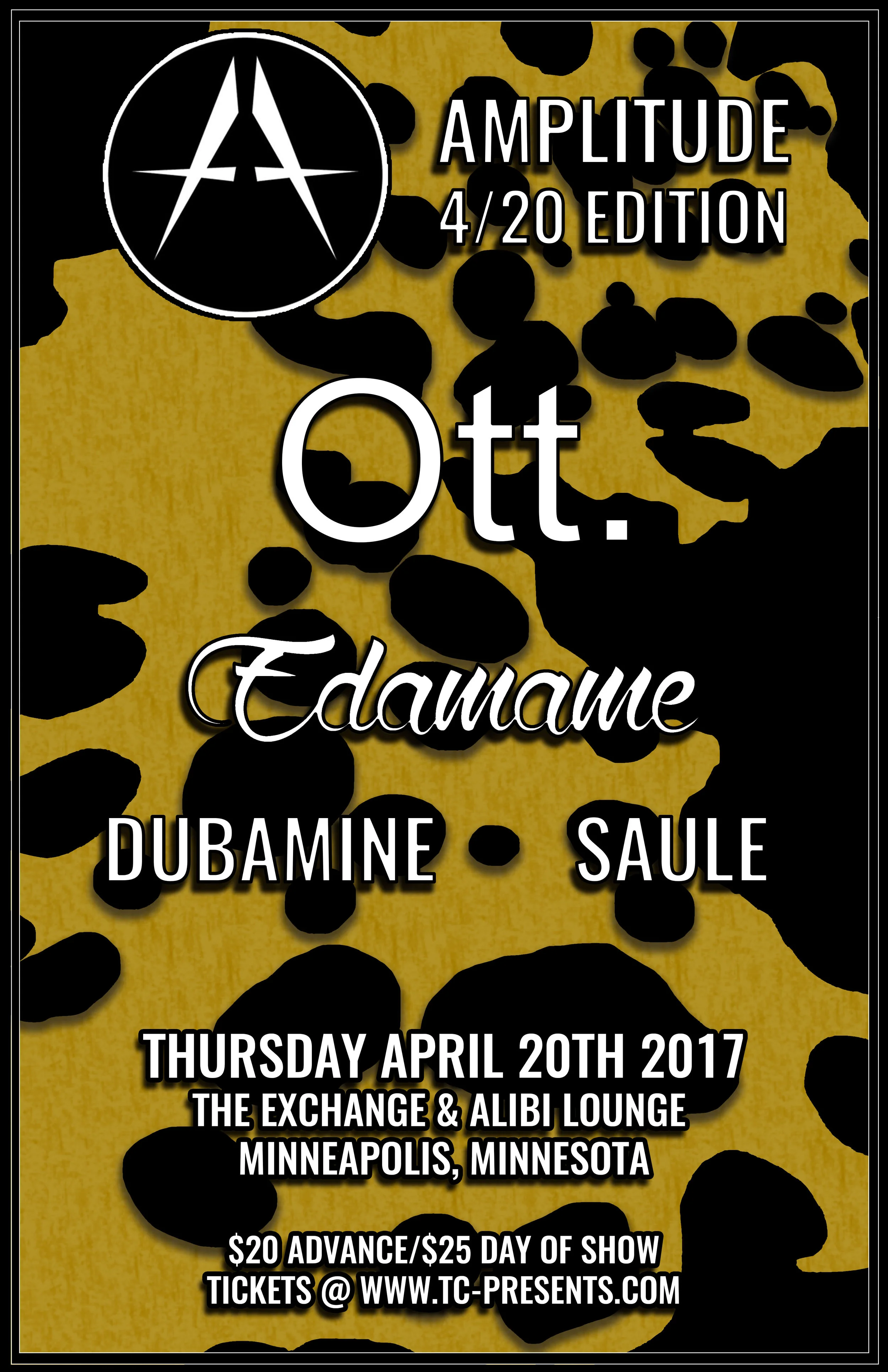 catch me in Minnesota on 4/20 with Ott. and Dubamine!