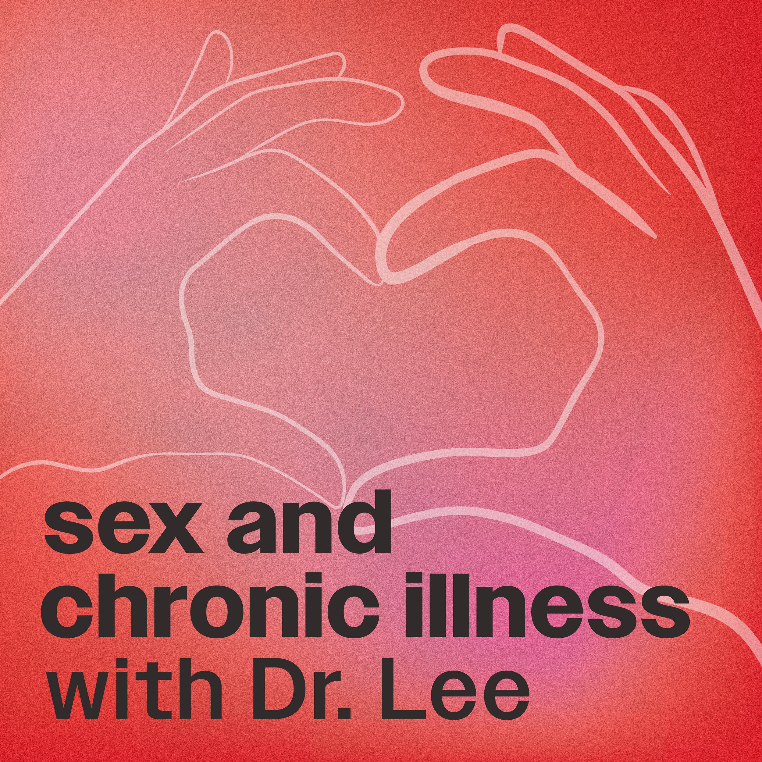 FINAL_Sex_and_chronic_illness_Podcast Art_HIRES.jpg