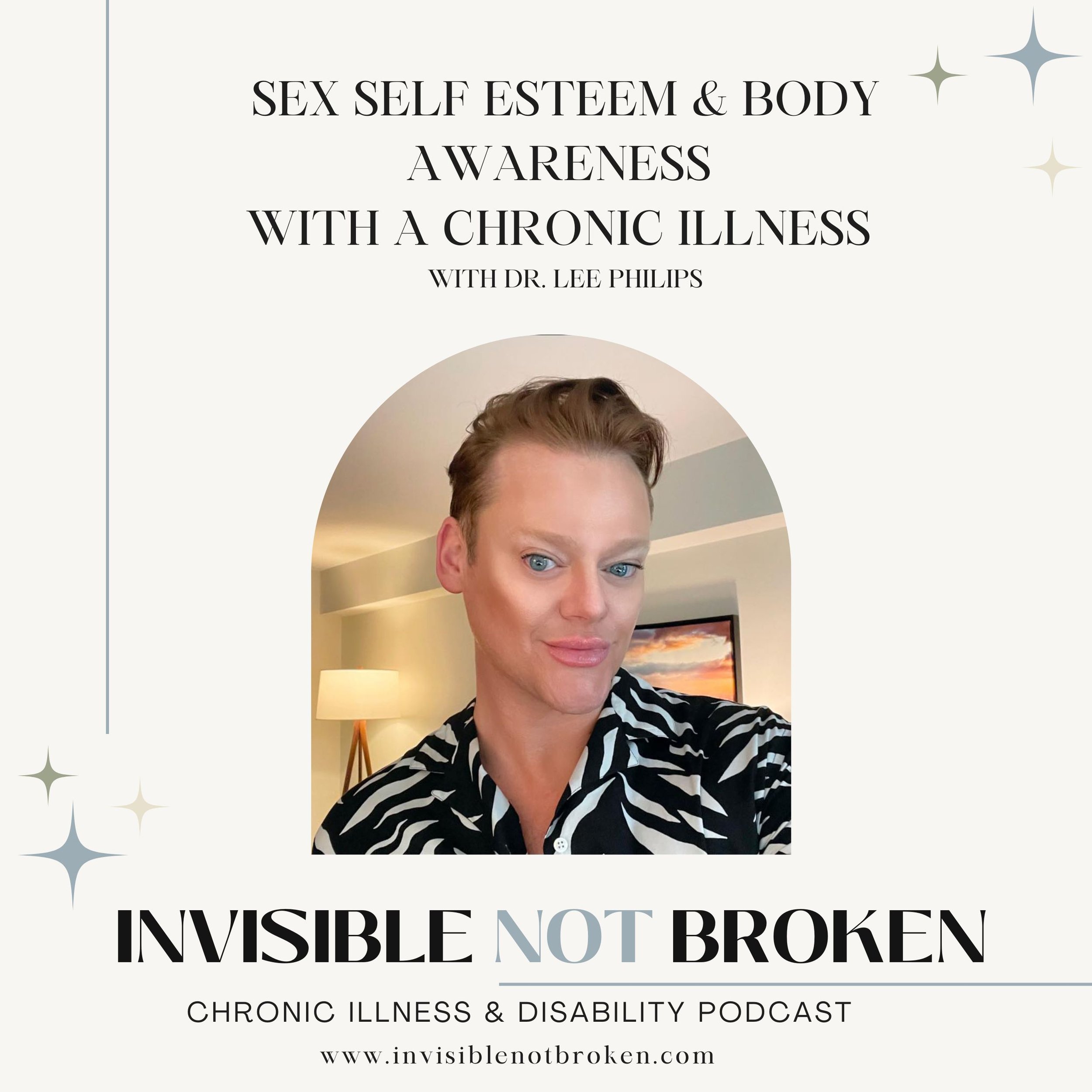 2500px x 2500px - Sex Self Esteem and Body Awareness: Dr. Lee Philips: A Chronic Illness  Podcast â€” Invisible Not Broken