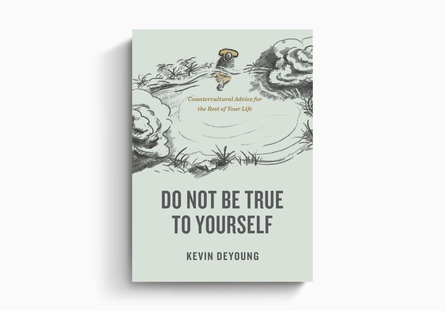 Do Not Be True To Yourself.jpg