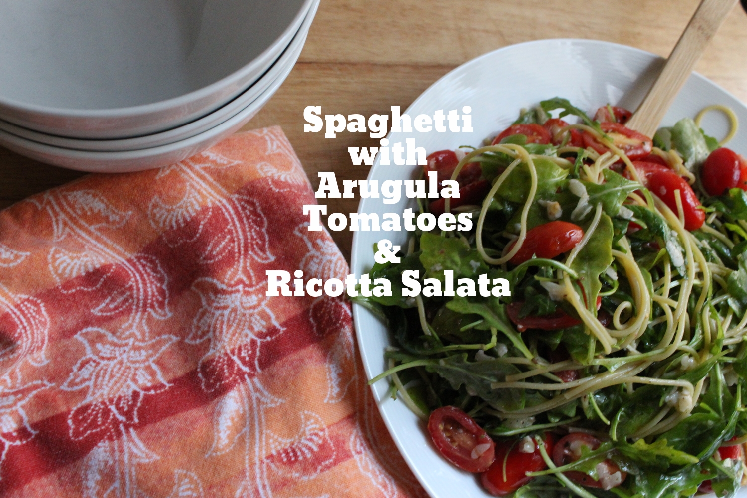 Spaghetti with Arugula, Tomatoes and Ricotta Salata