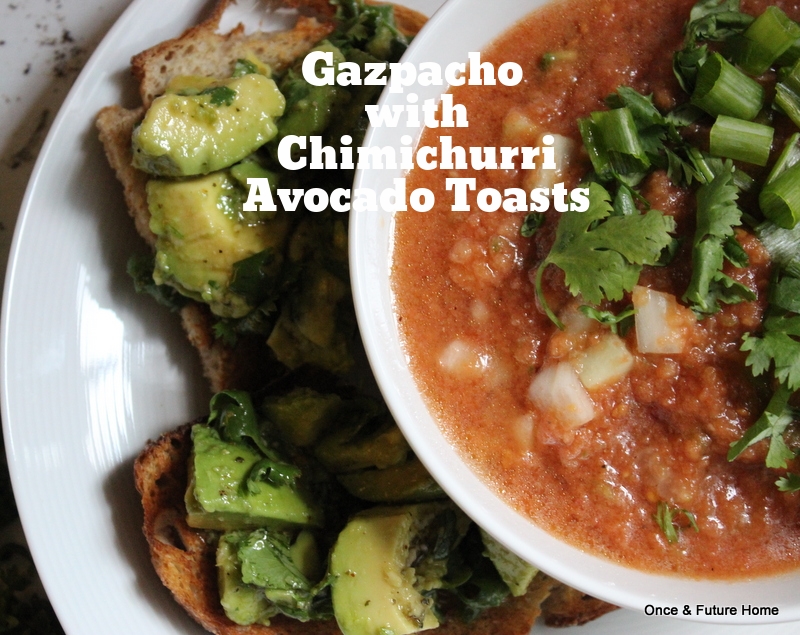 Gazpacho with Chimichurri Avacodo Toasts