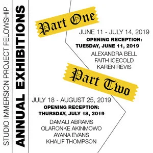 SIP FELLOWSHIP EXHIBITIONS: PART II July 18 - August 25, 2019