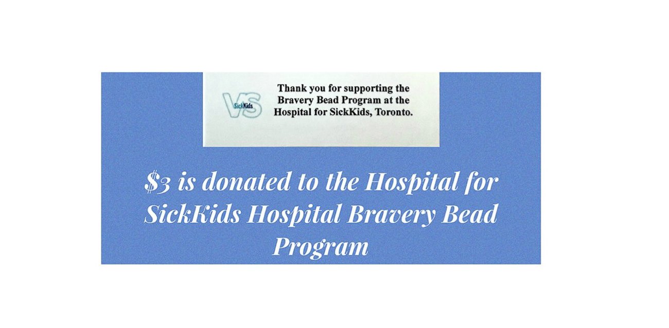 SickKids Bravery Bead Donations